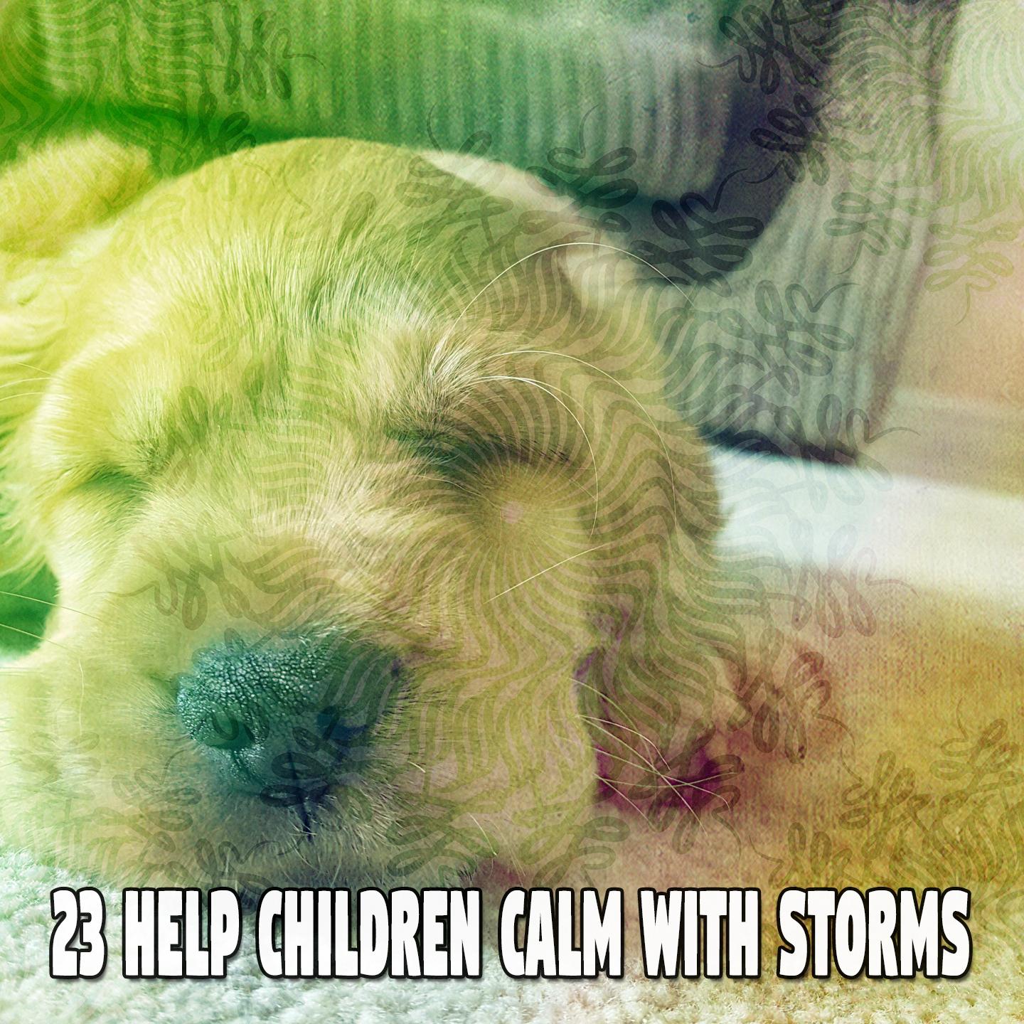 23 Help Children Calm with Storms