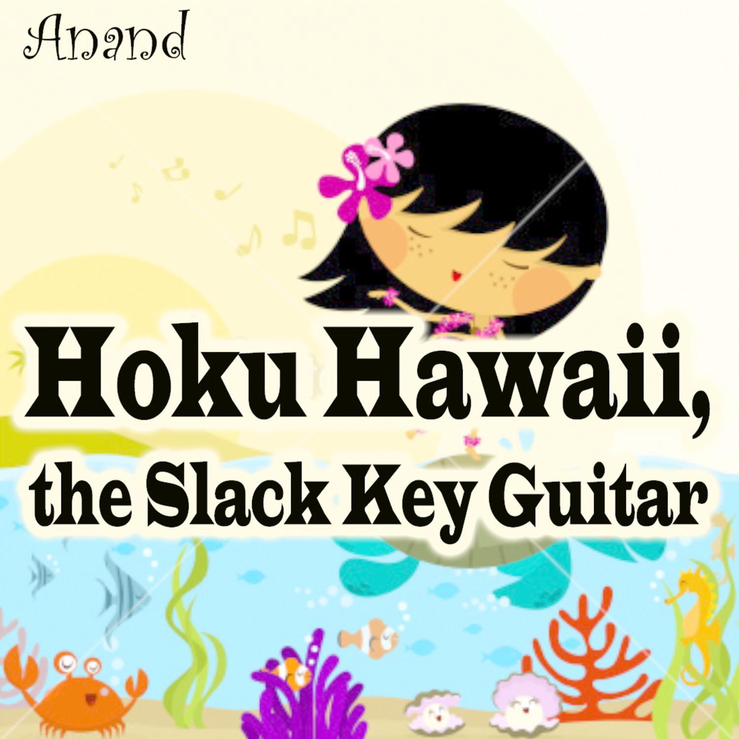 Hoku Hawaii, the Slack Key Guitar