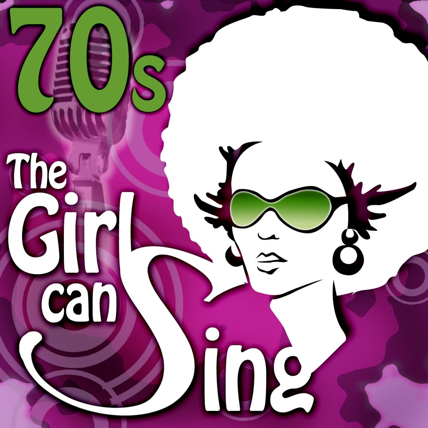 The Girl Can Sing: 70's