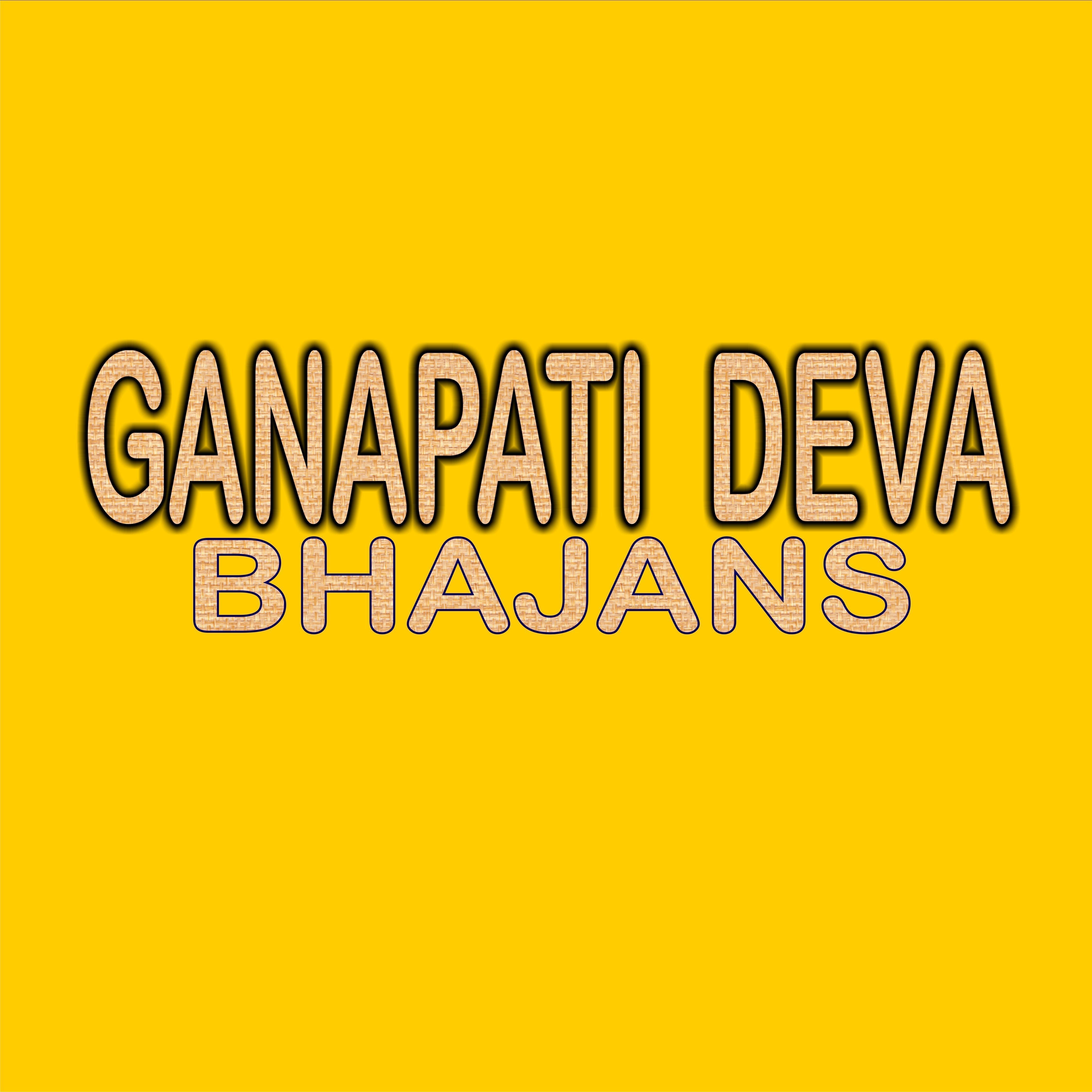 Ganapati Deva Bhajans