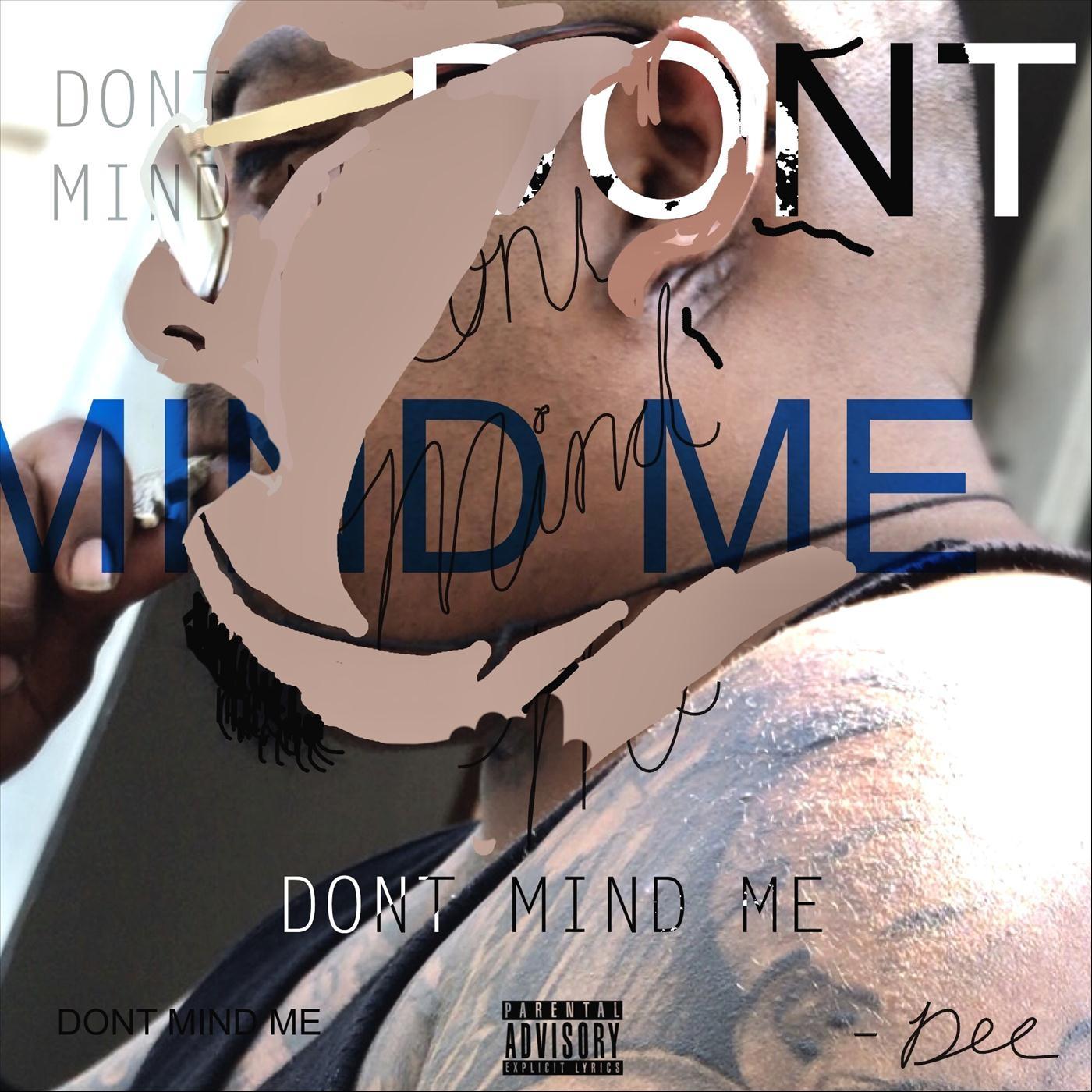 Don't Mind Me