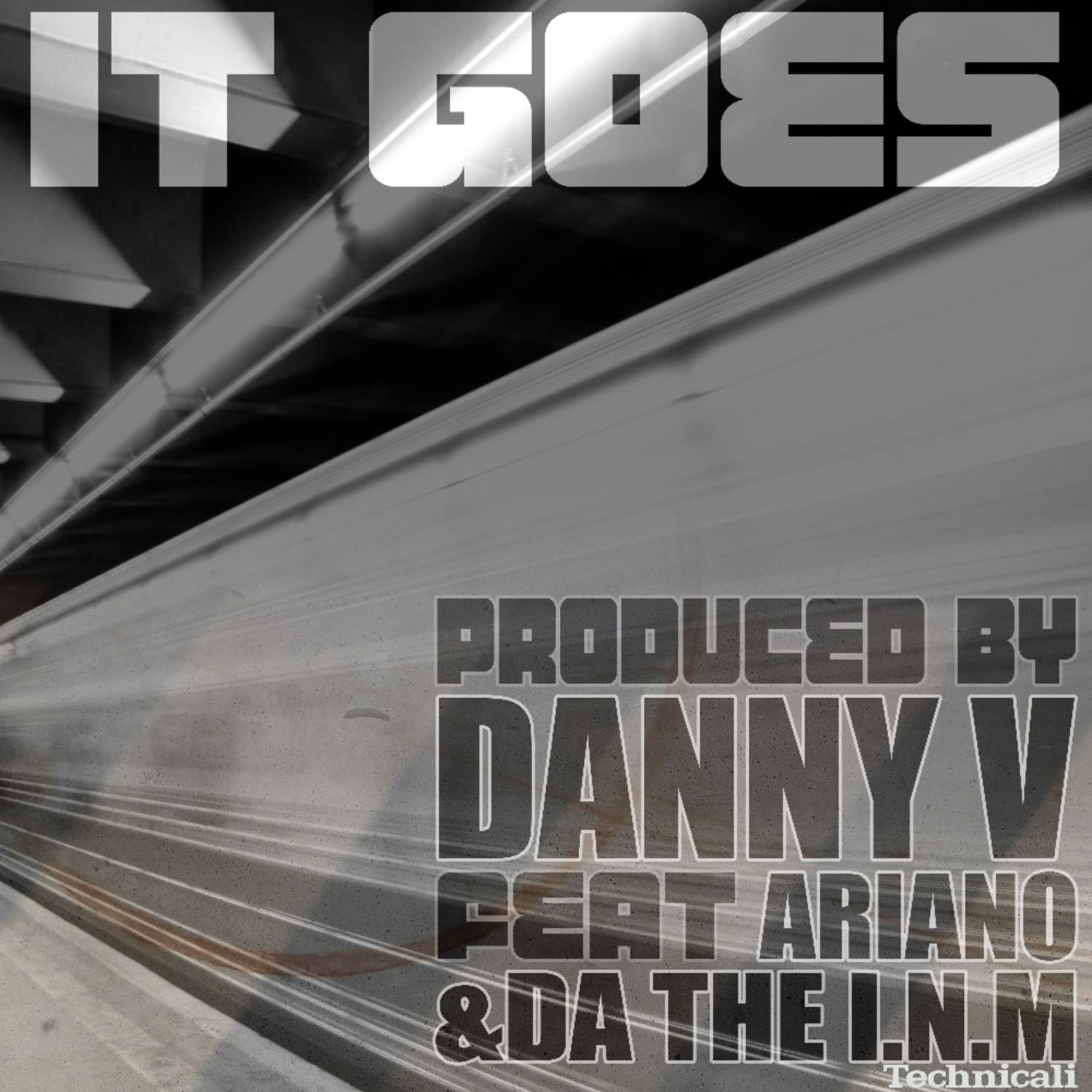 Danny V - It Goes feat Ariano and DA the I.N.M.