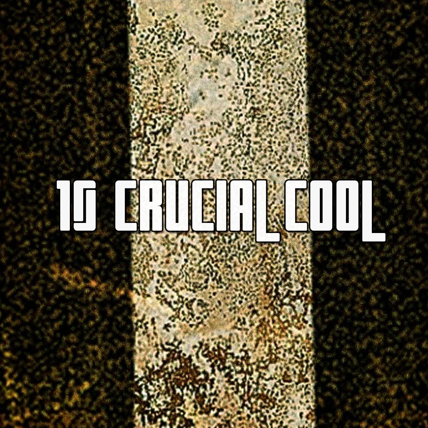 10 Crucial Cool