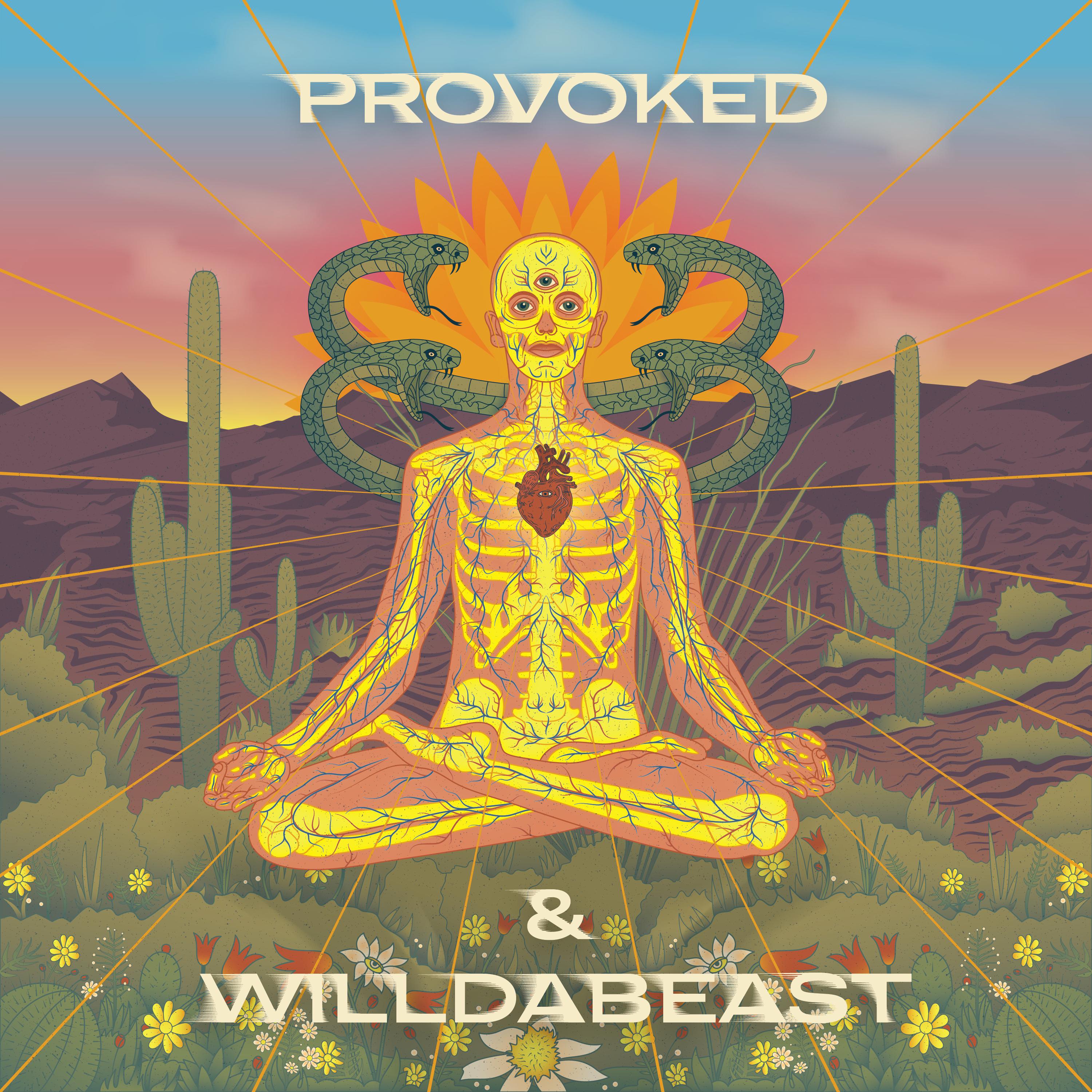 Provoked & WillDaBeast