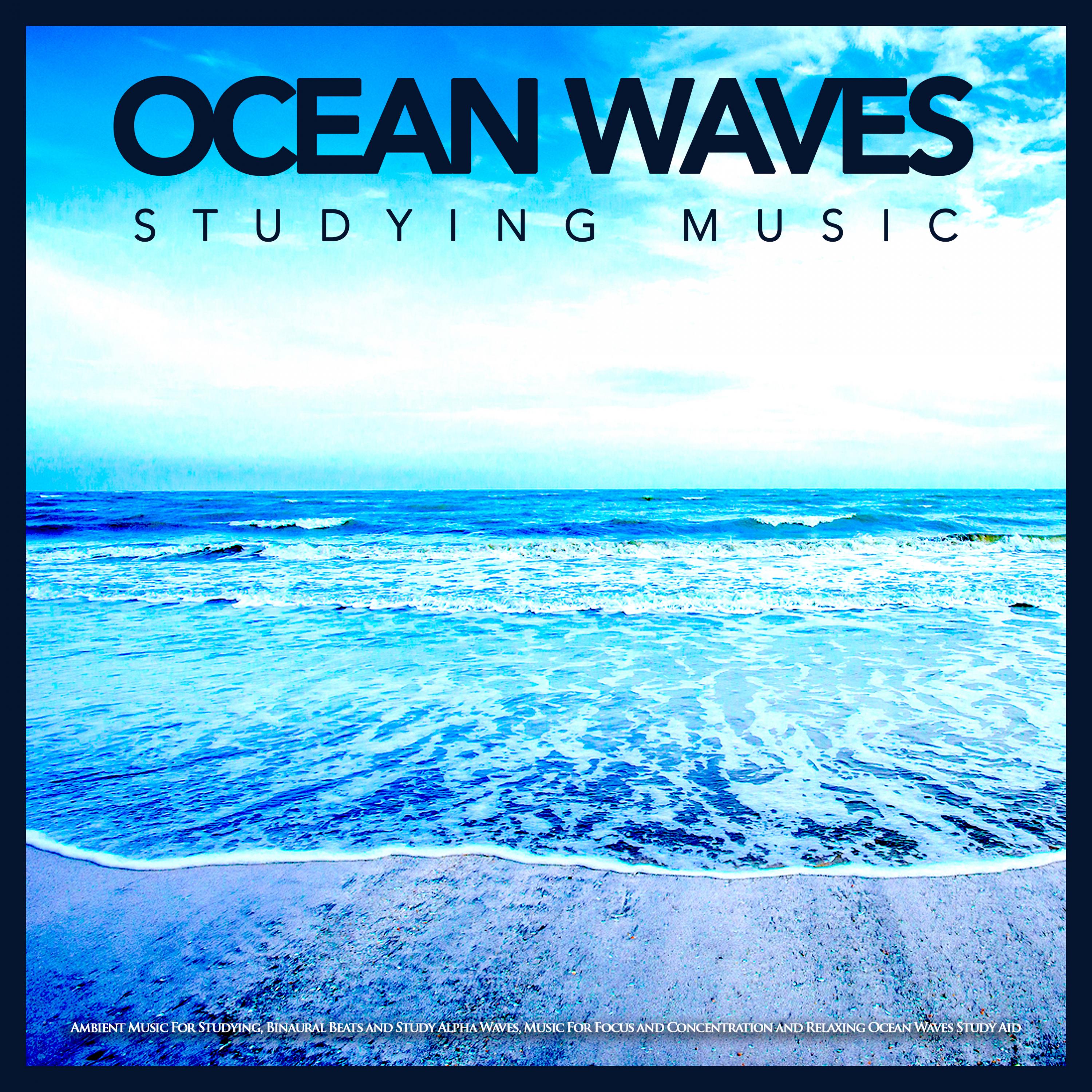 Music For Studying and Ocean Waves