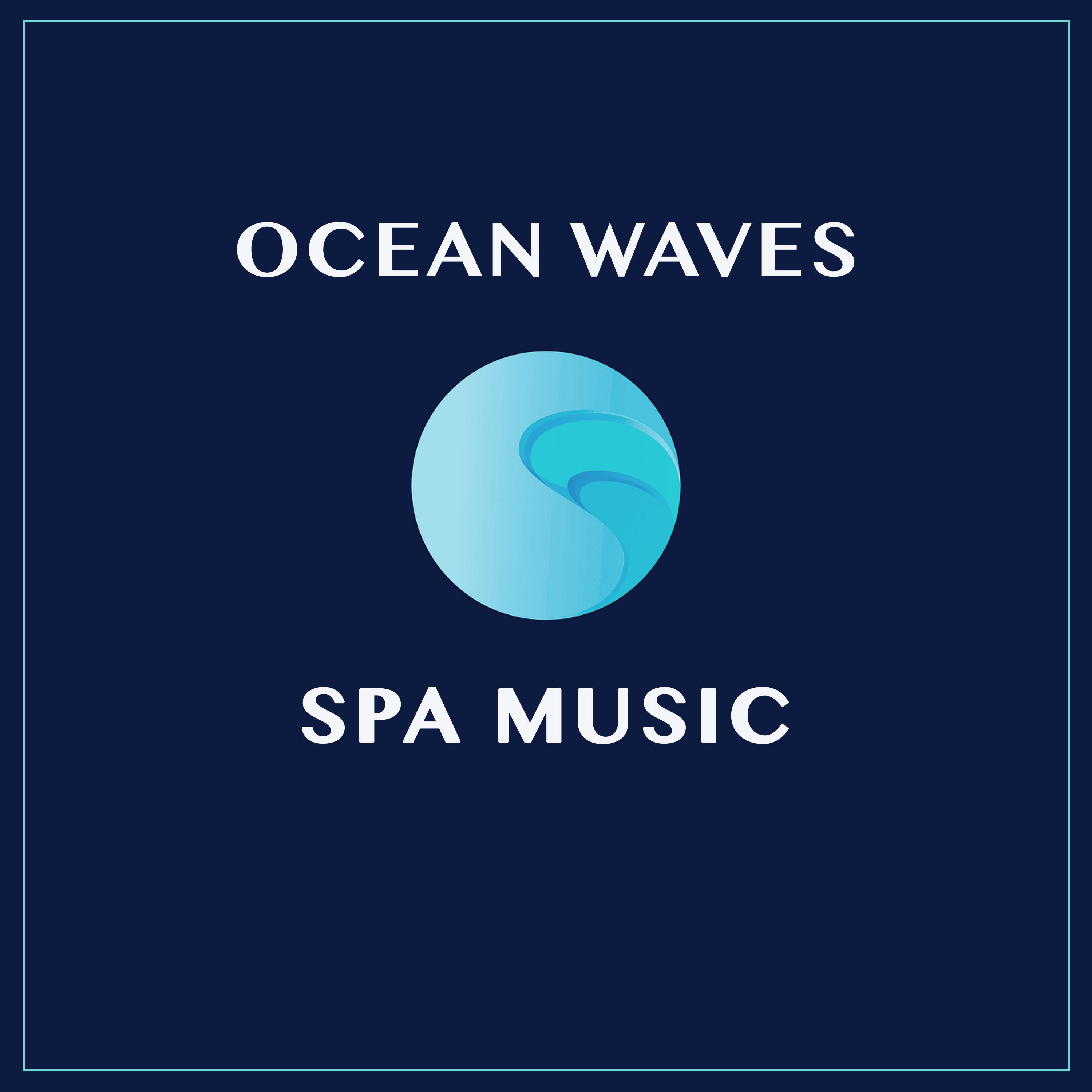 Ocean Waves Spa Music: Ambient Music For Spa, Massage Music, Yoga Music, Meditation Music, Sleeping Music and Ocean Waves Sounds for Spa