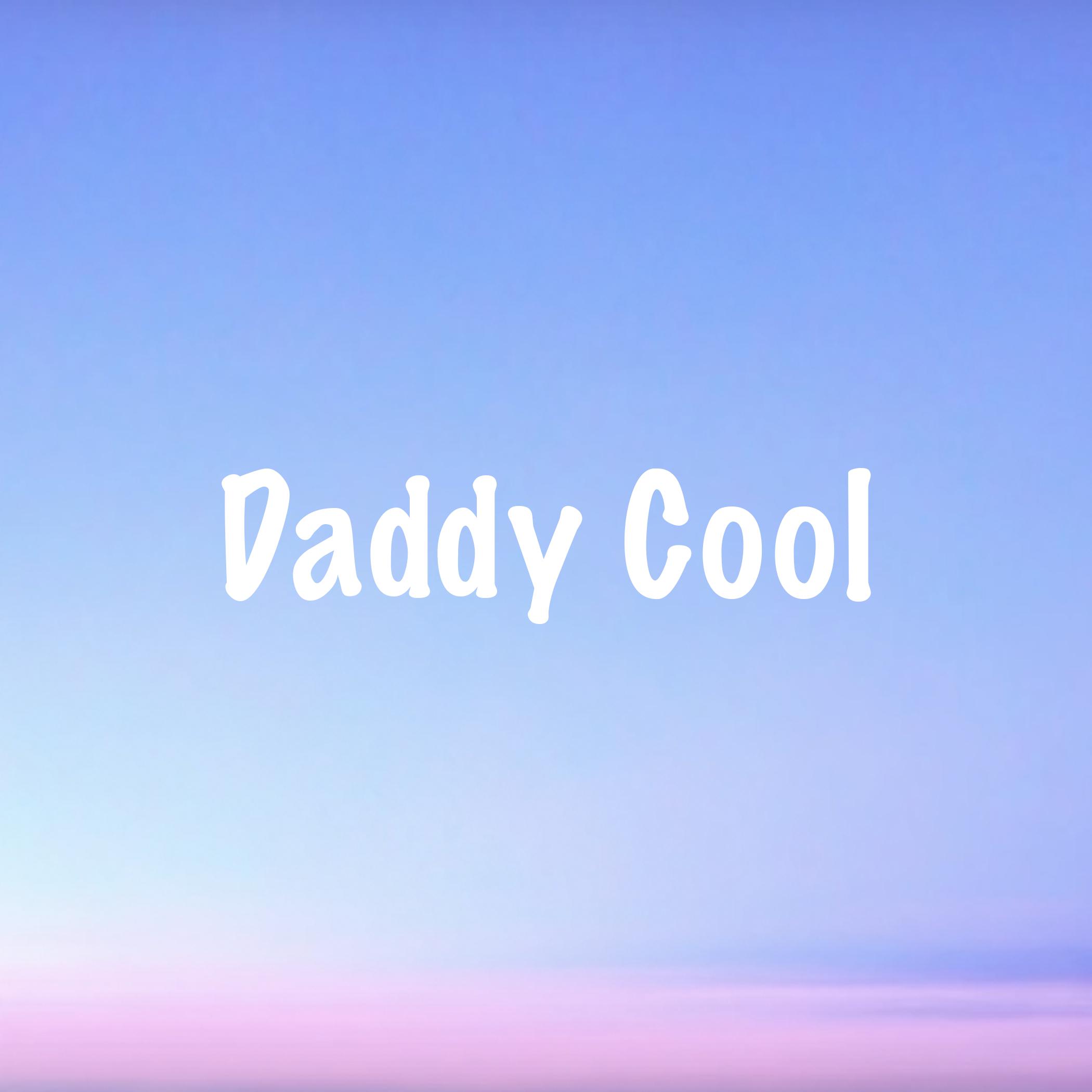 Daddy Cool