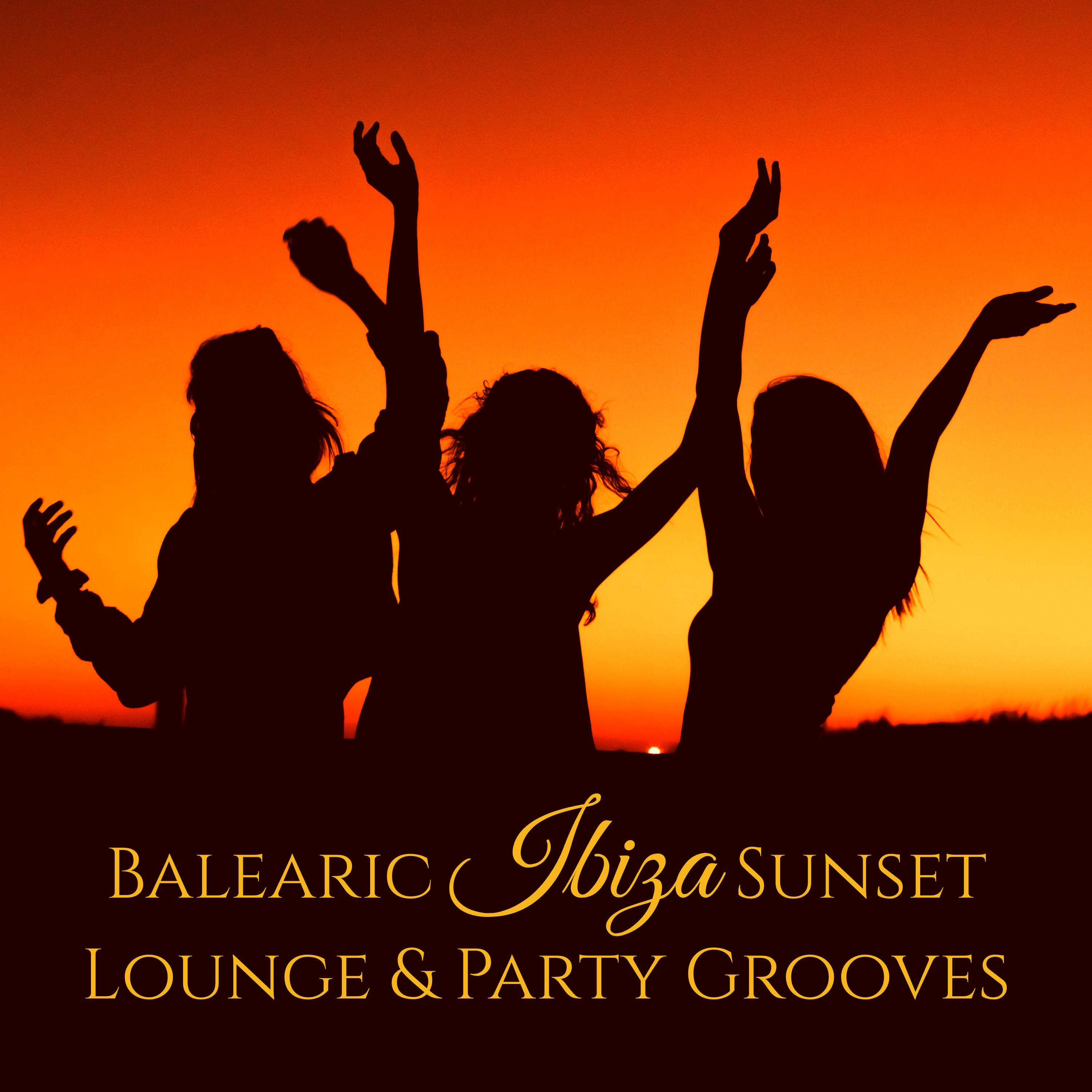 Balearic Ibiza Sunset Lounge & Party Grooves