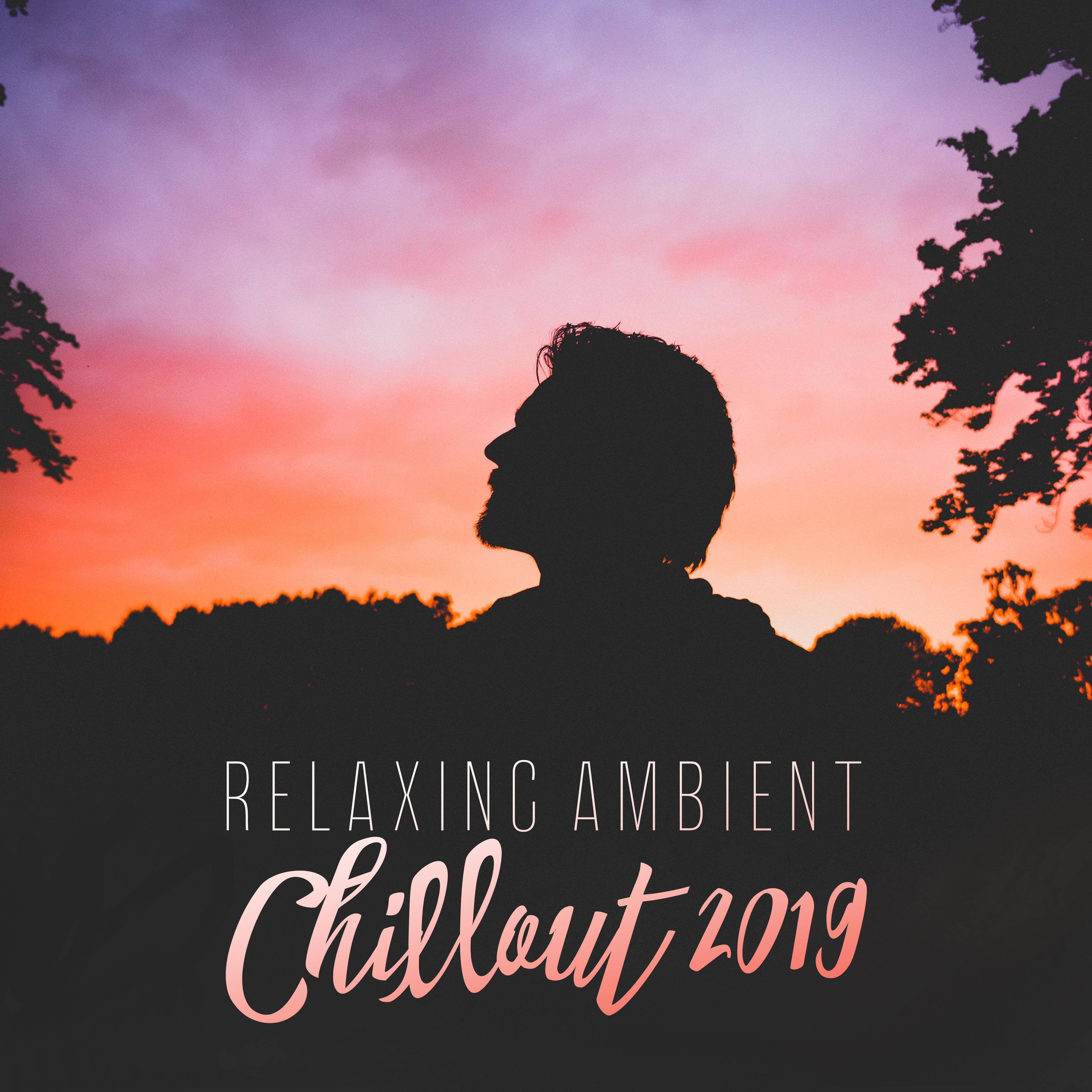 Relaxing Ambient Chillout 2019 – Ibiza Chill Out, Chillout Relaxing Melodies, Beach Lounge, Deep Chill Vibes, Summertime 2019, Reduce Stress, Ambient Music