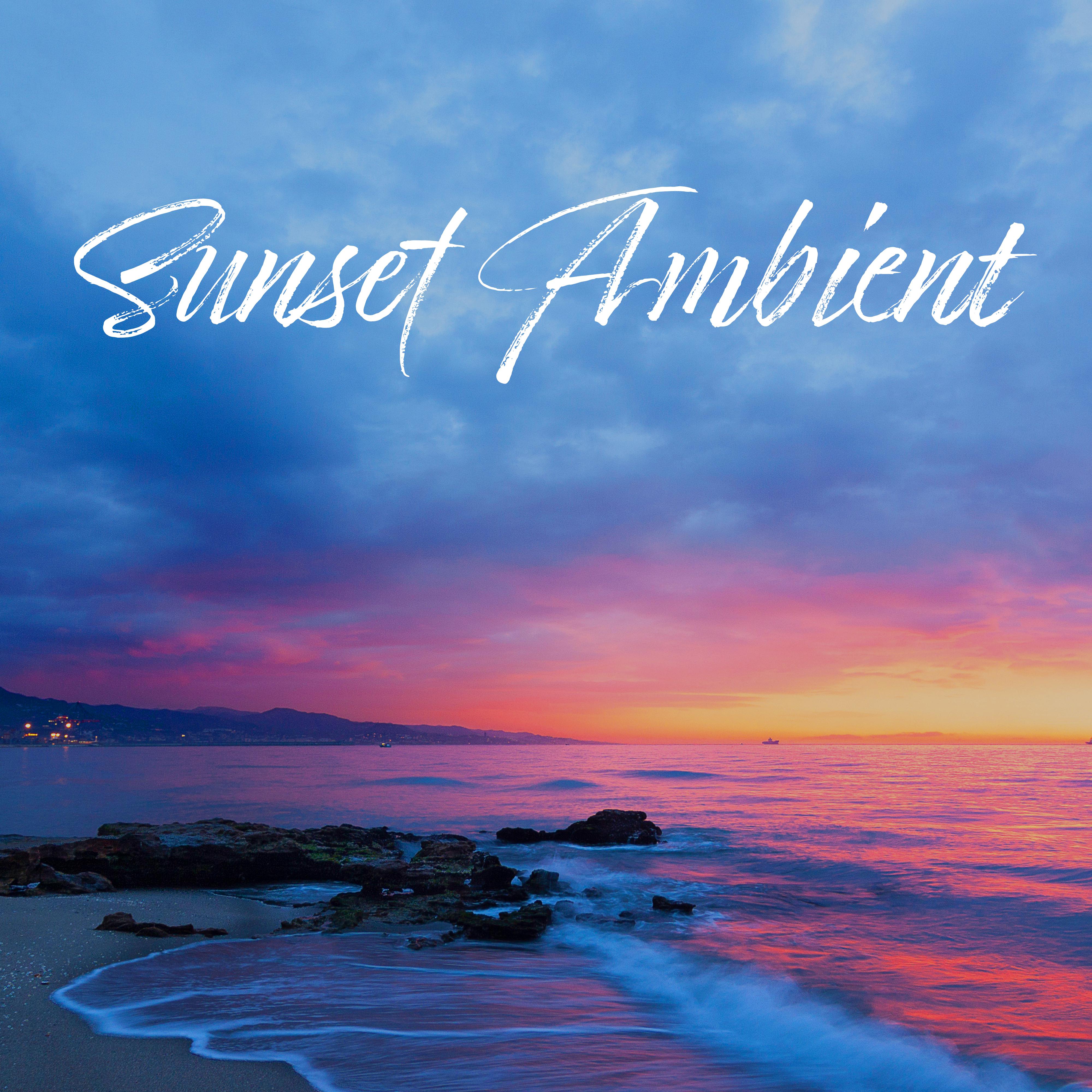 Sunset Ambient – Tropical Chillout, Deep Relax, Relaxing Chillout Noises, Beach Music, Ibiza Lounge, Peaceful Vibrations, Calming Beats, Ibiza Chill Out 2019