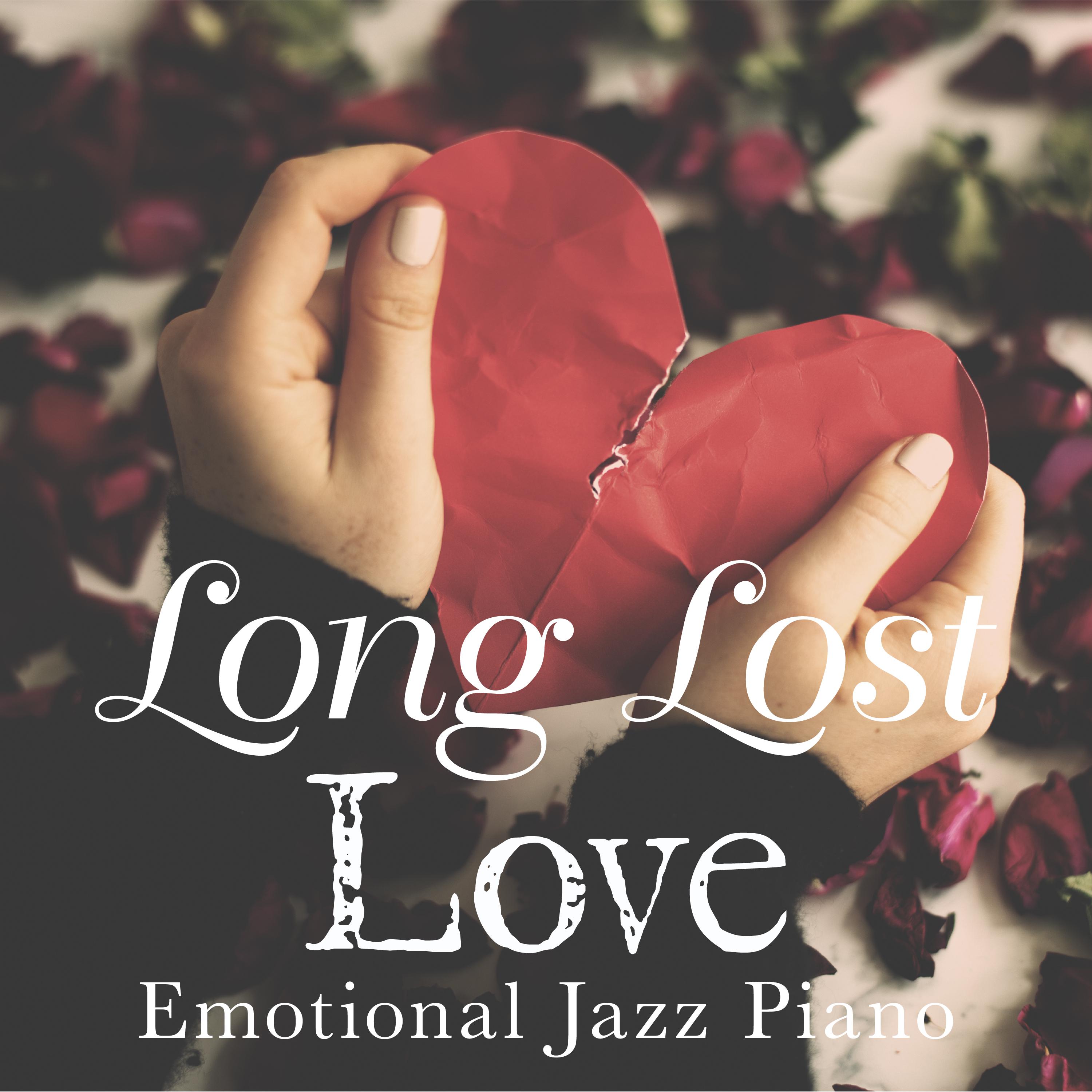 Long Lost Love ~ Emotional Jazz Piano