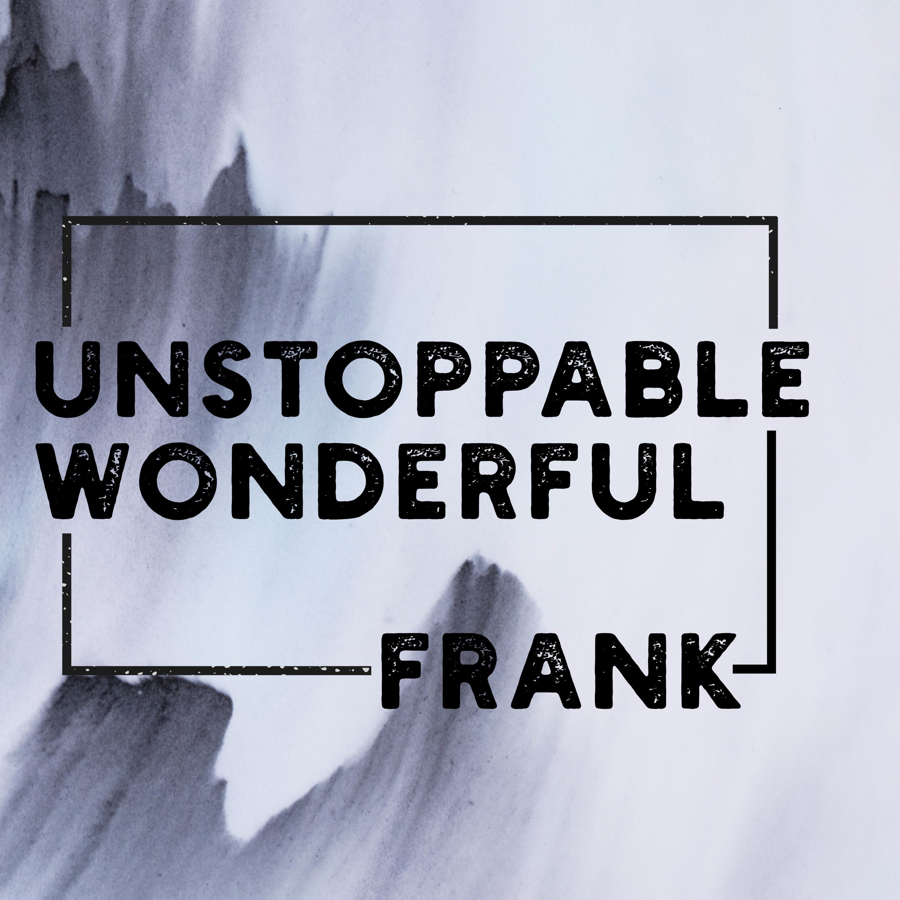 Unstoppable, Wonderful