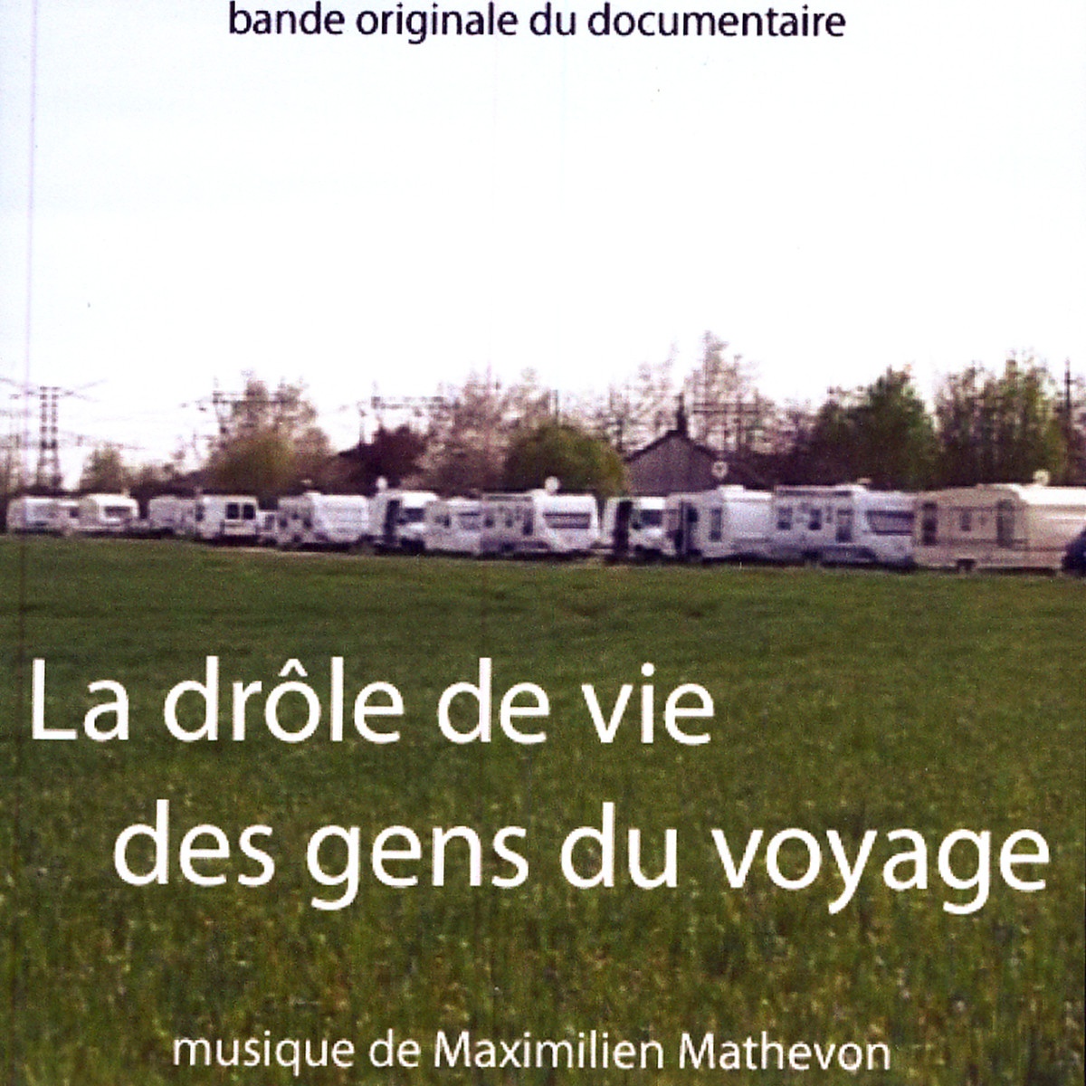 La Drôle De Vie Des Gens Du Voyage