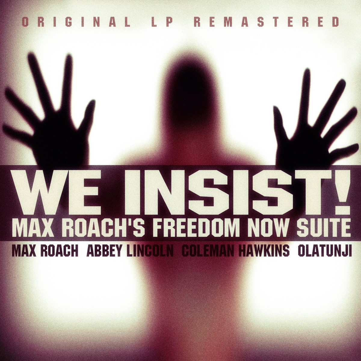 We Insist! Max Roach's Freedom Now Suite