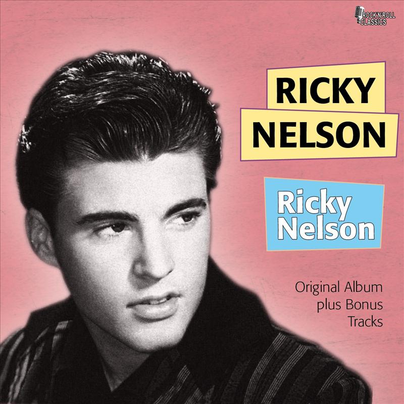 Ricky Nelson (Original Album Plus Bonus Tracks)