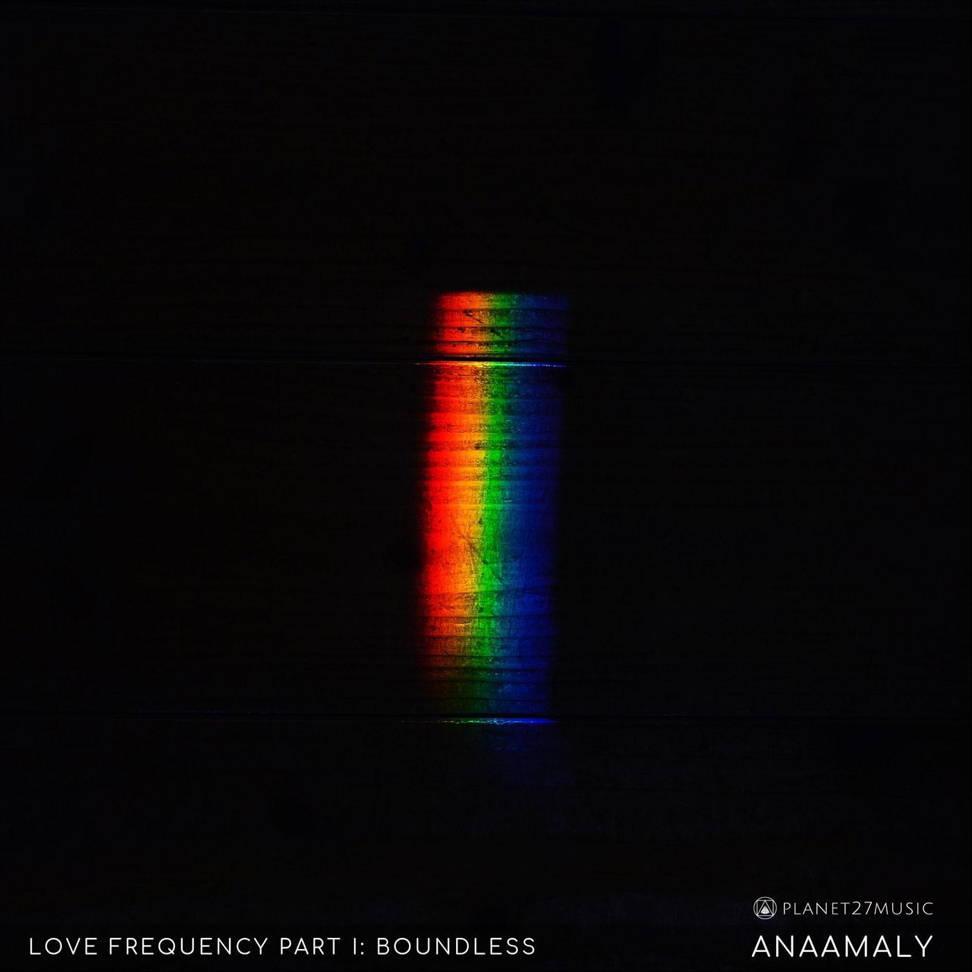 Love Frequency, Pt. 1: Boundless