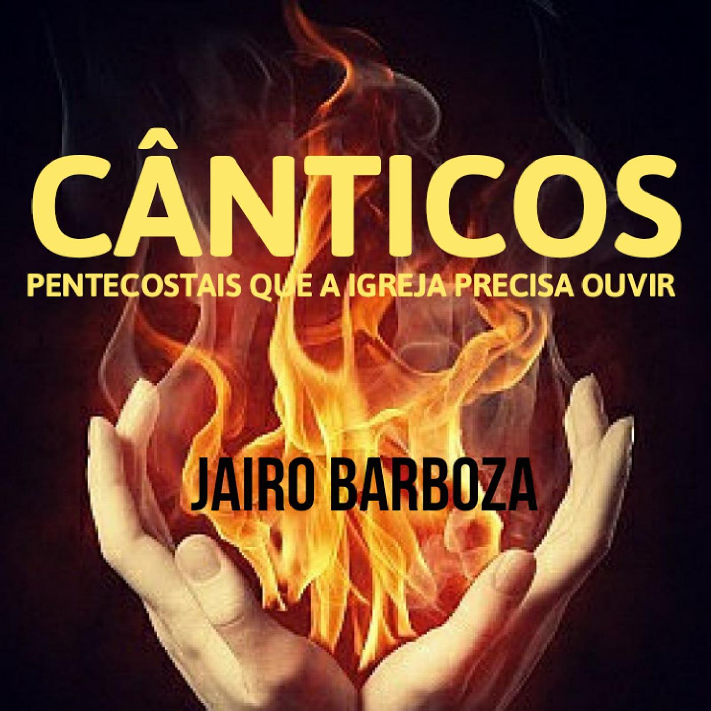 Cânticos Pentecostais Que a Igreja Precisa Ouvir