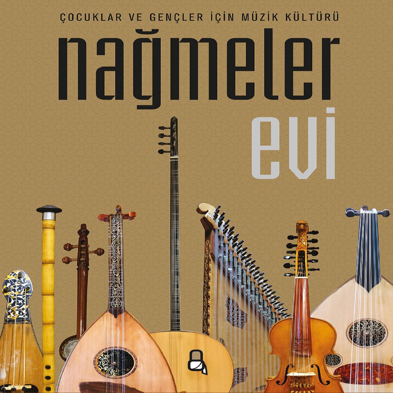 Nağmeler Evi (Çocuklar ve Gençler İçin Müzik Kültürü)