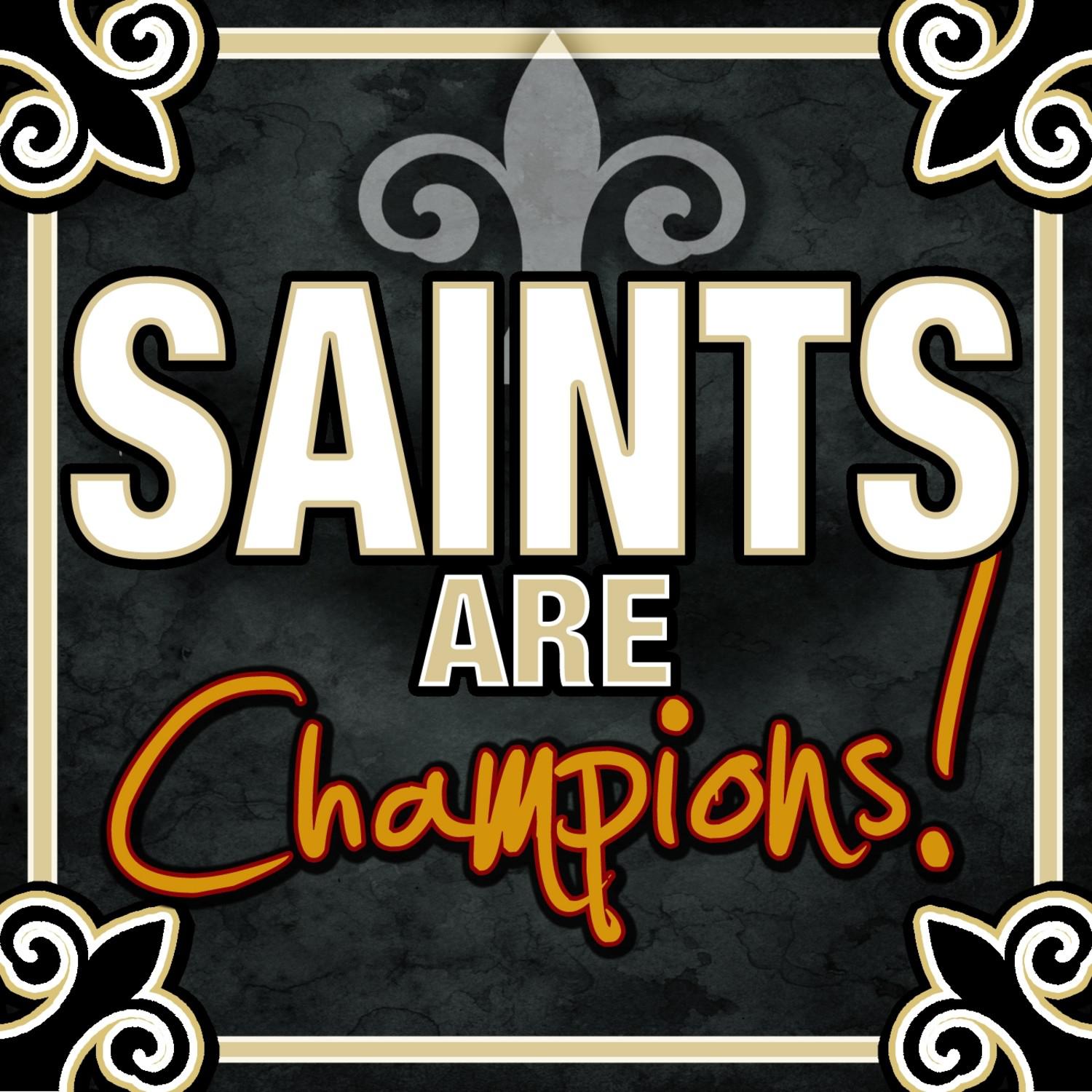 Saints Are Champions