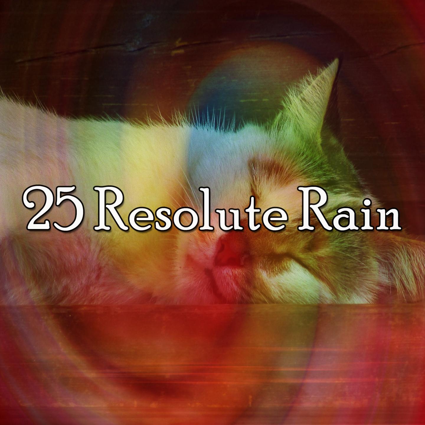 25 Resolute Rain