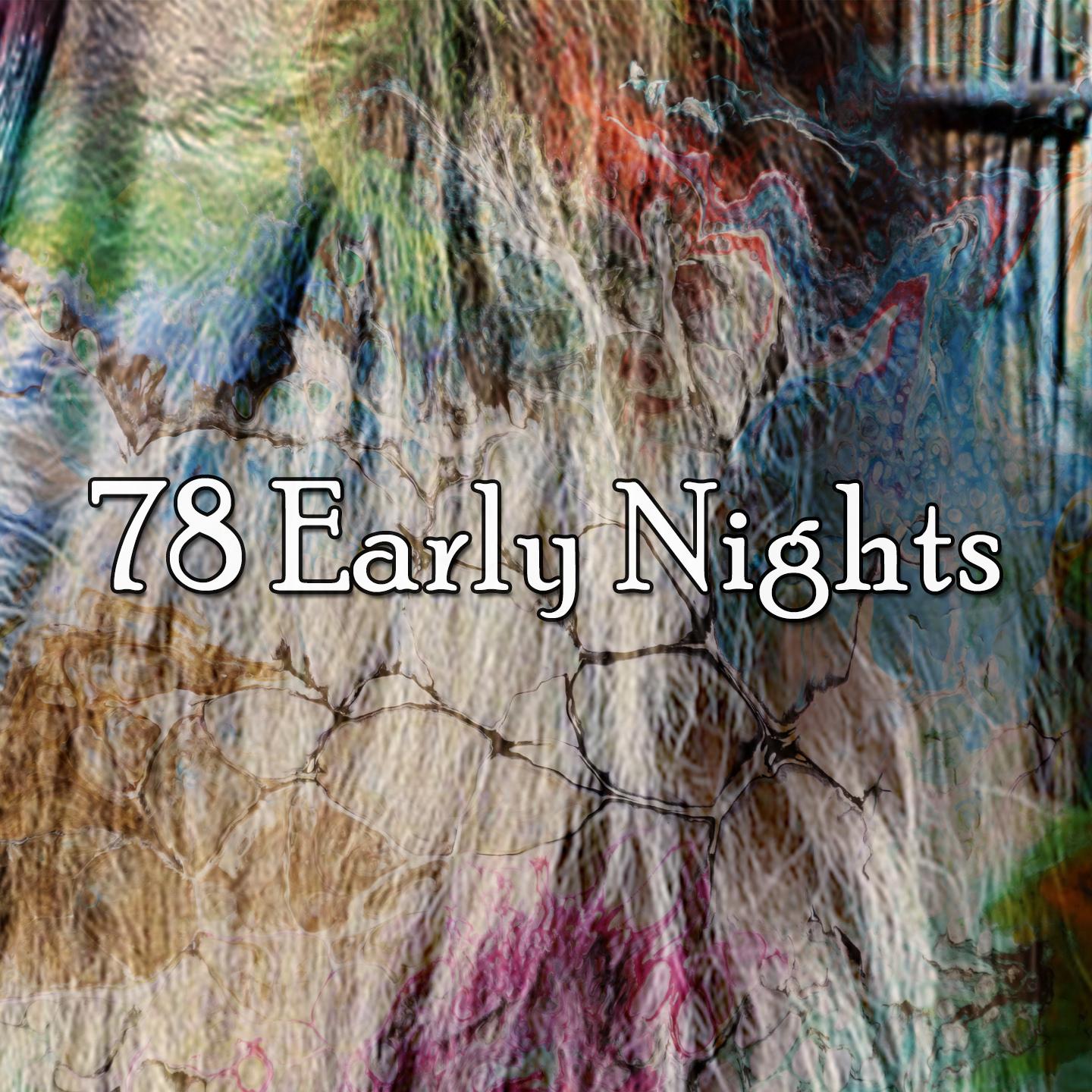 78 Early Nights