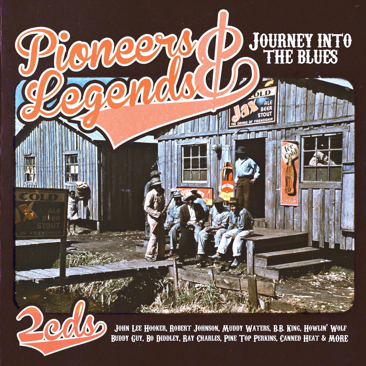 Pioneers & Legends: Journey Into the Blues