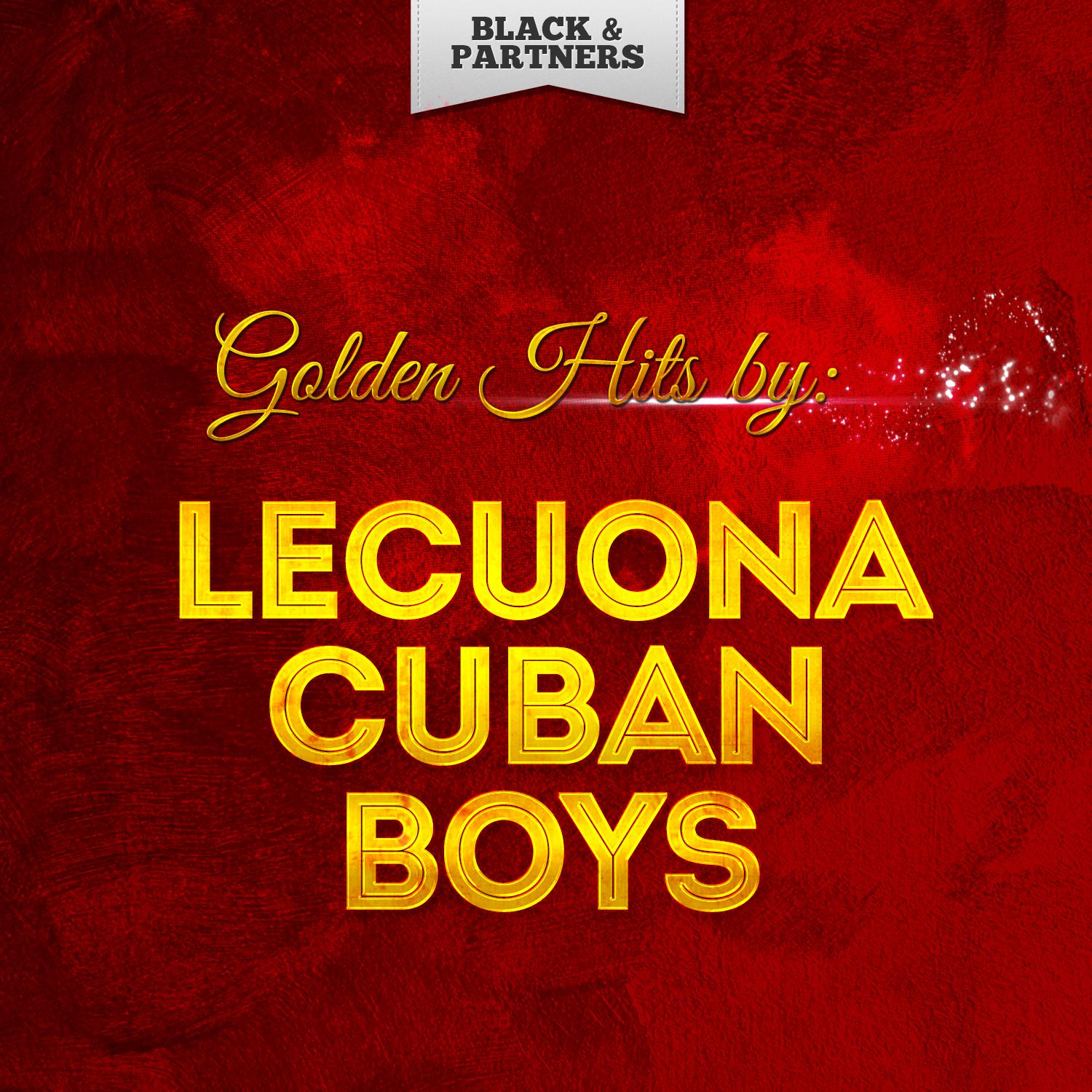 Golden Hits By Lecuona Cuban Boys