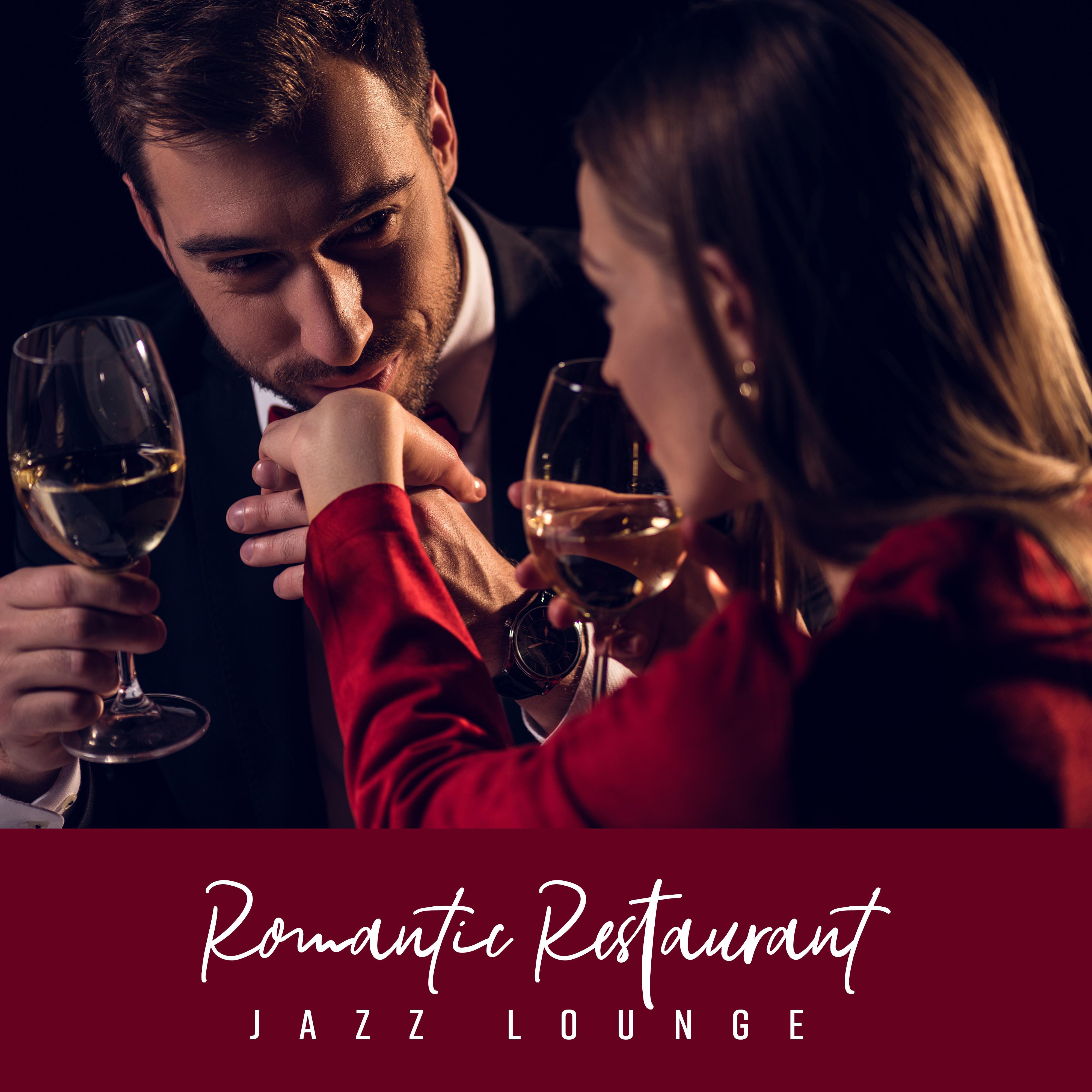 Romantic Restaurant Jazz Lounge – Instrumental Smooth Jazz 2019 Compilation for Couple's Dinner, Perfect Background Music, Easy Listening, Relaxing Evening Sensual Rhythms