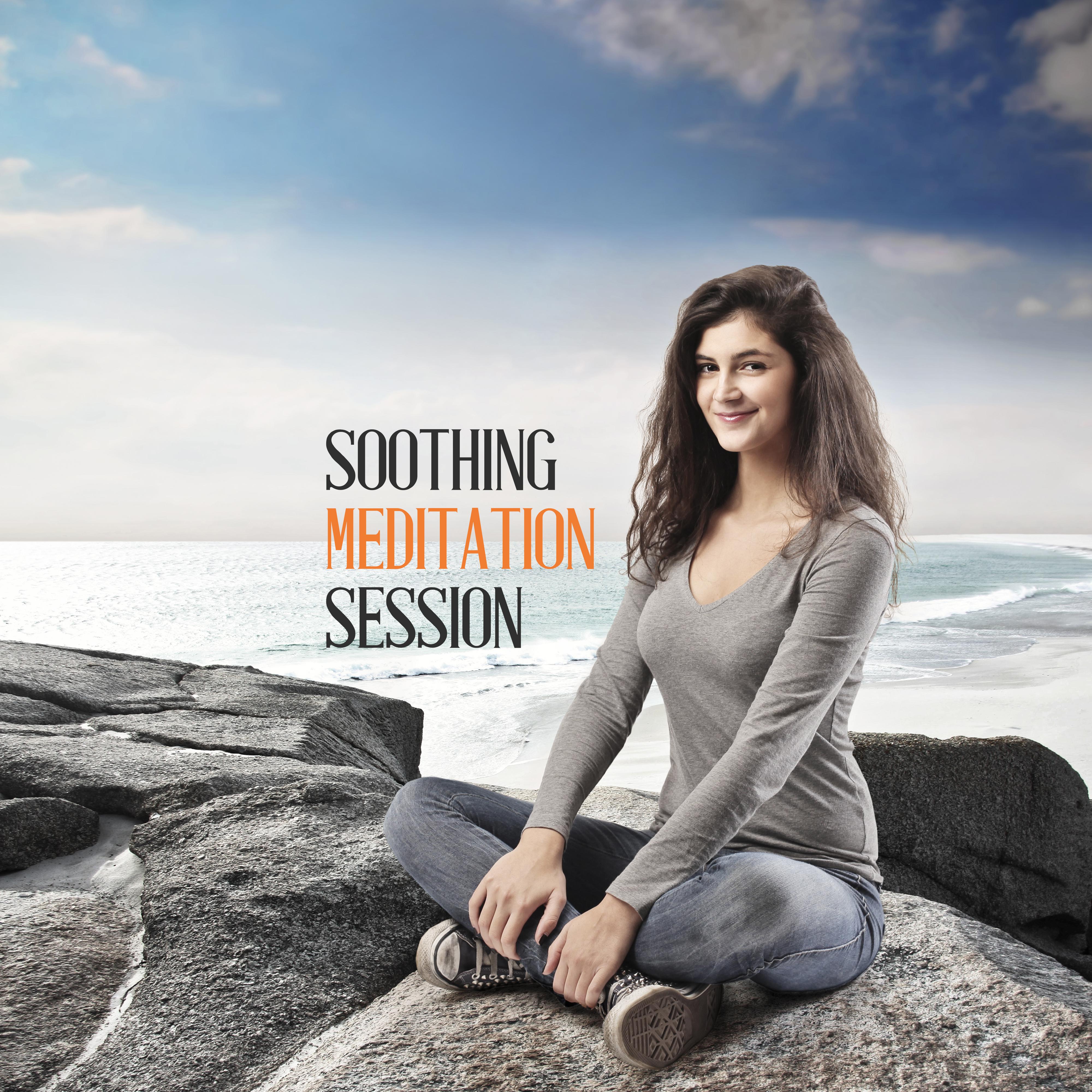 Soothing Meditation Session: Healing Melodies for Meditation, Relief in Stress, Reduction of Tension and Anger, Relaxing Sounds, Inner Harmony and Peace