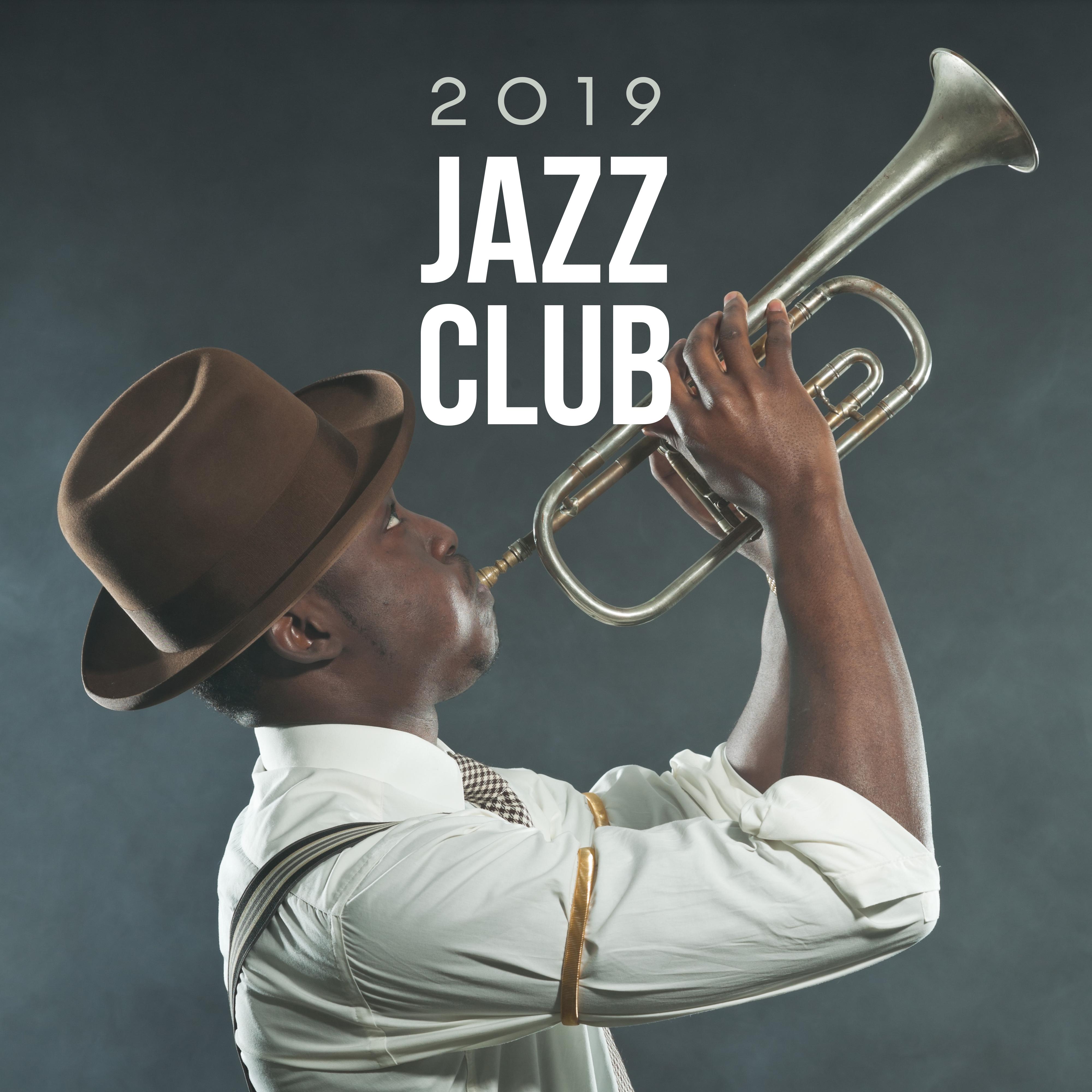 2019 Jazz Club – Party Hits, Instrumental Jazz Music Ambient, Relaxing Music After Work, Perfect Gentle Jazz, Lounge Bar