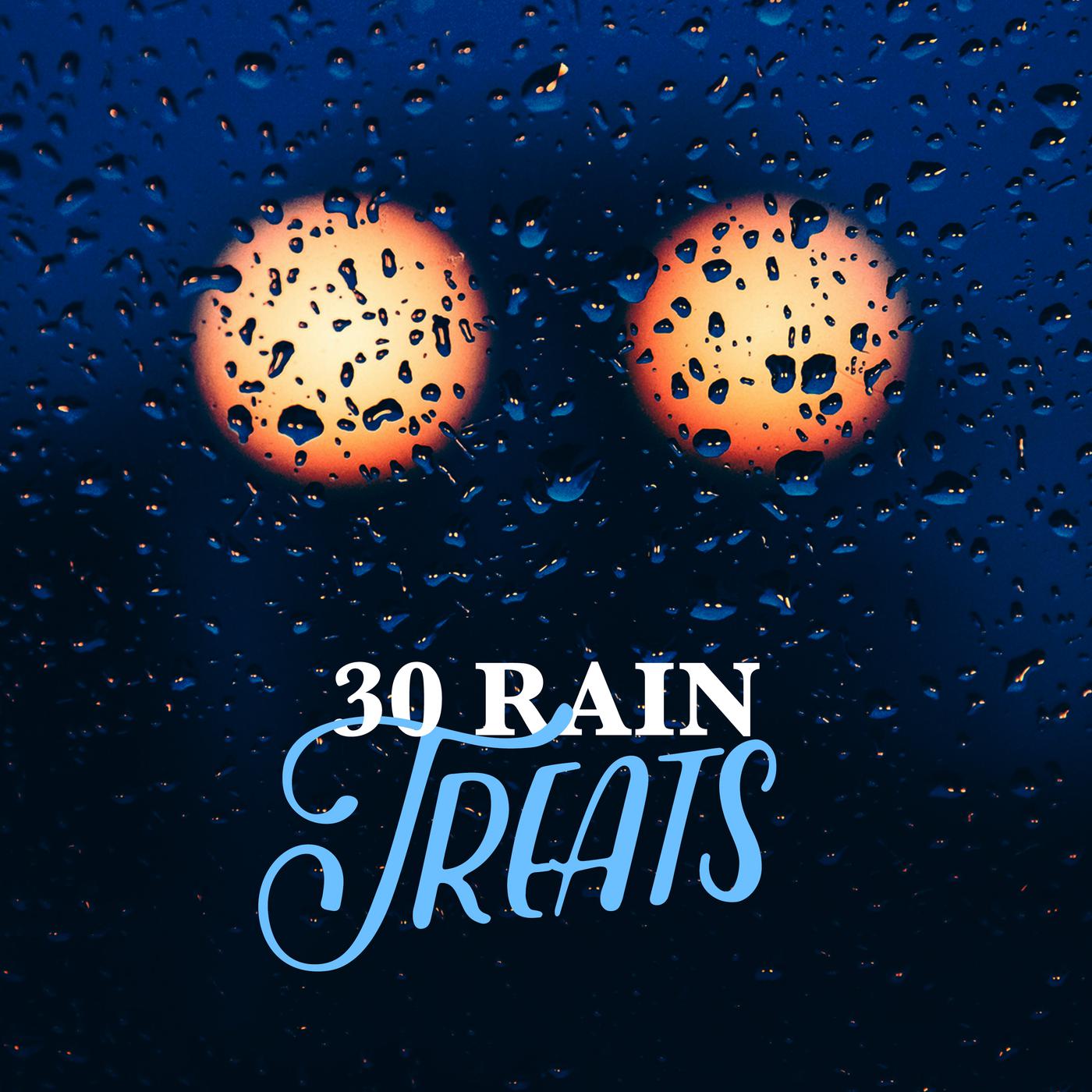 30 Rain Treats