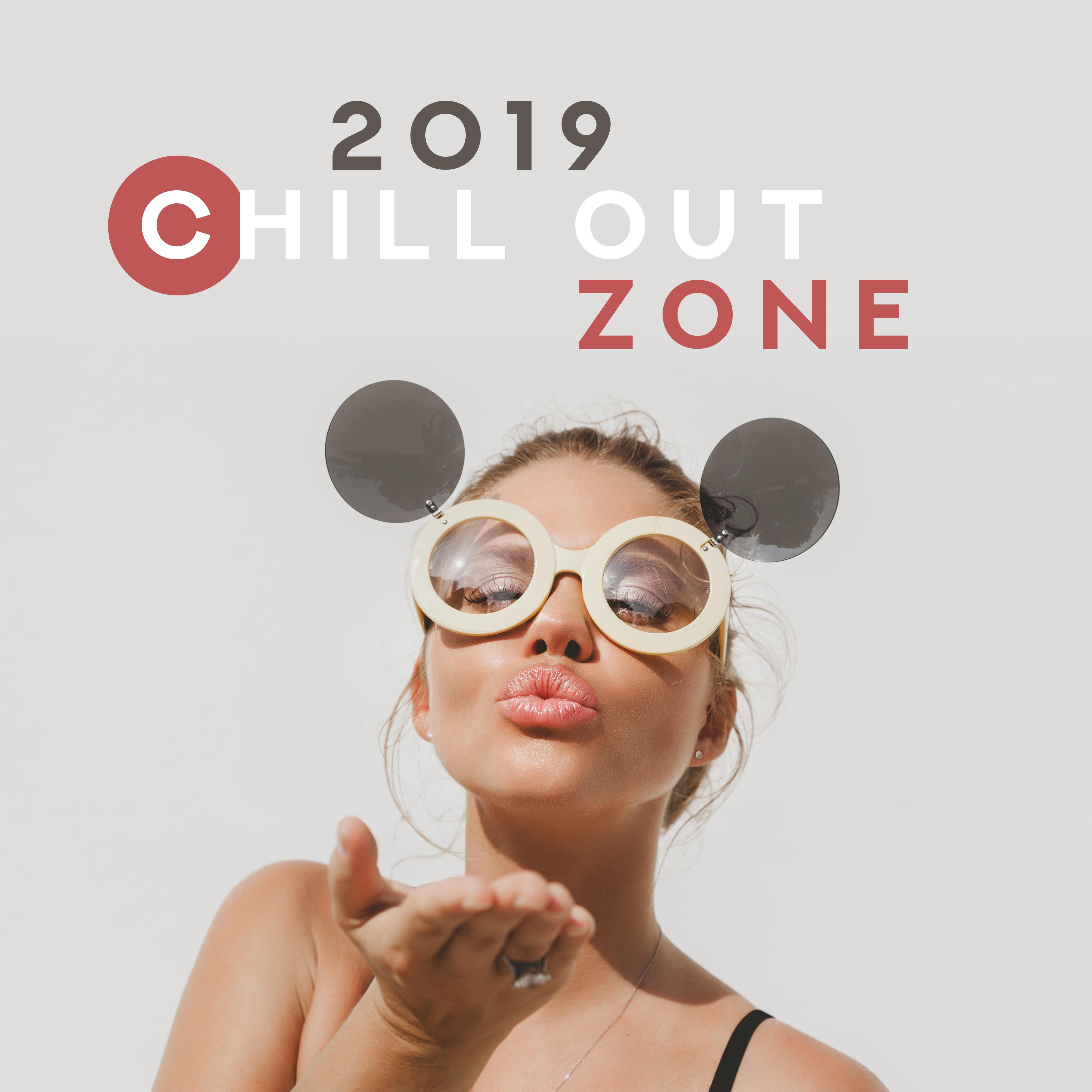2019 Chill Out Zone – Bar Lounge, Ibiza Relaxation, Reduce Stress, Weekend Deep Chillout, **** Chillout Balearic, Fresh Music