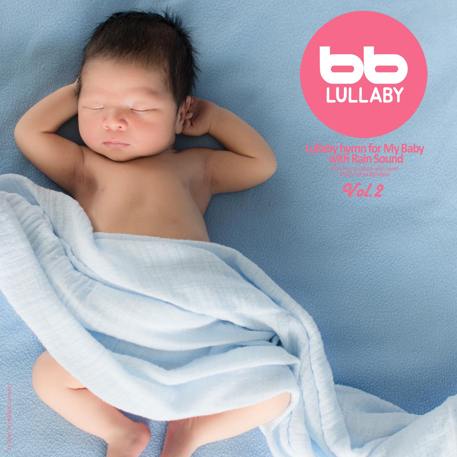 Lullaby Hymn for My Baby with Rain Sound, Vol. 2 (Harp with Rain Sound)