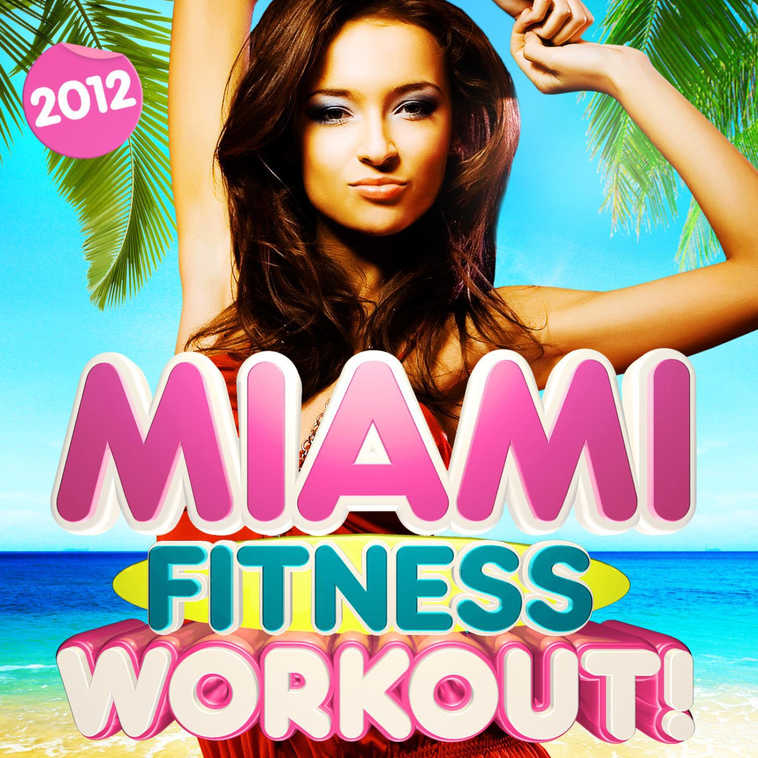 Miami Fitness Workout! Mix 2012