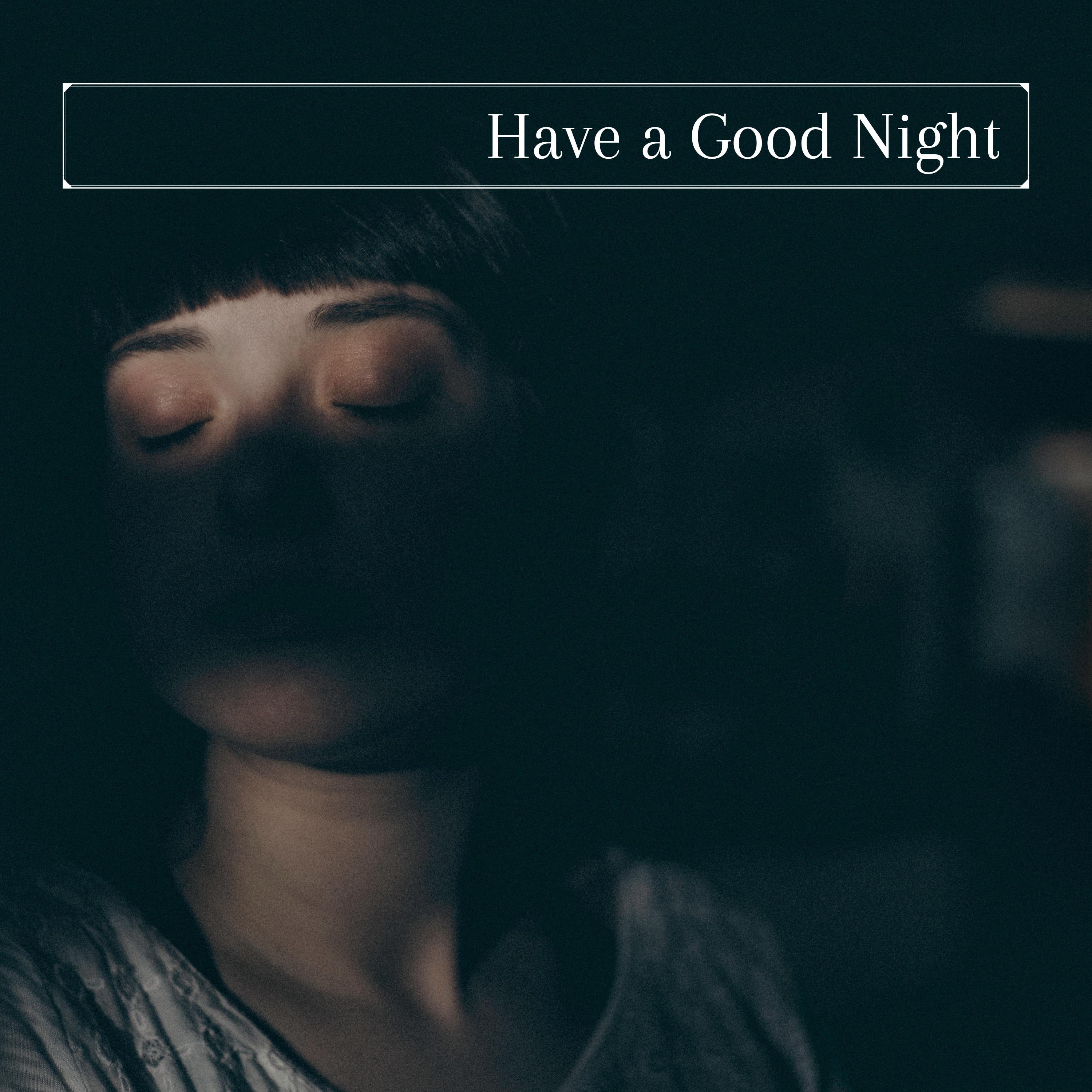 Have a Good Night