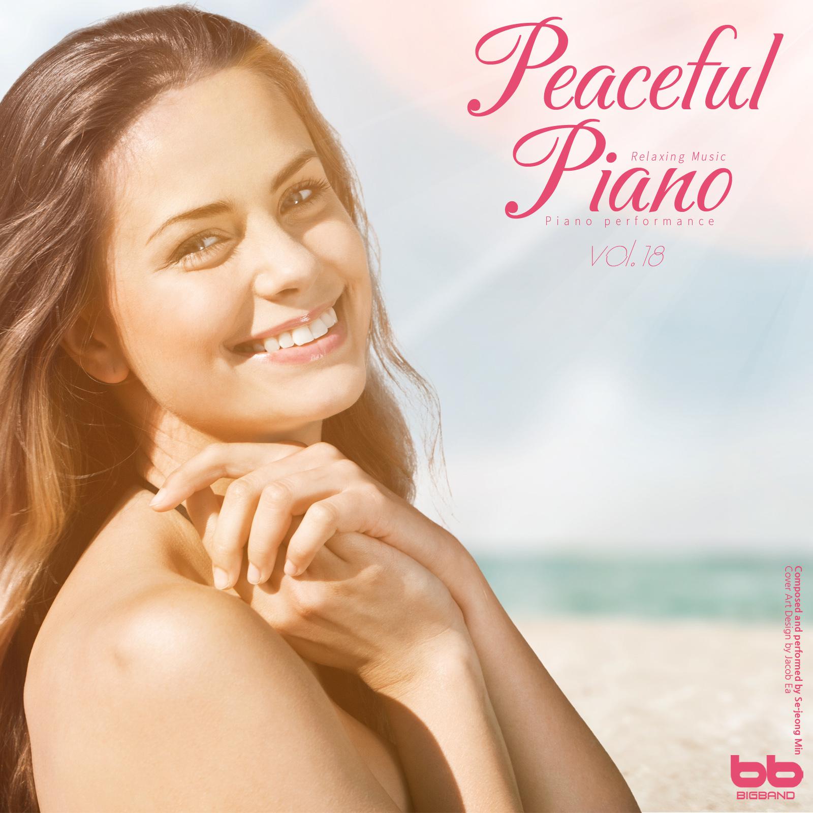 Peaceful Piano, Vol.18 (Yoga,Prenatal Care,Meditation,Reading,Cafe Music,Insomnia Help,Stress,Memorization)