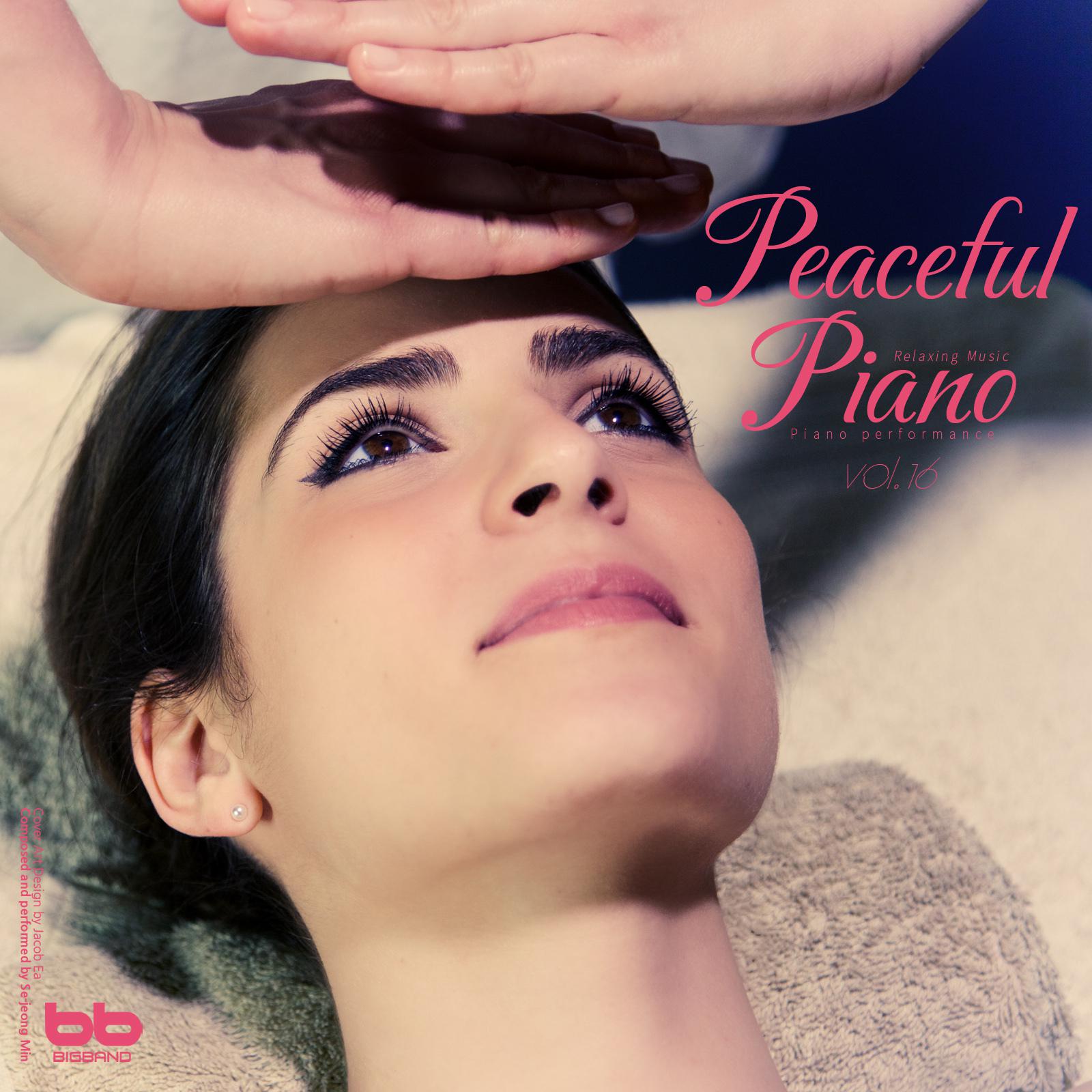 Peaceful Piano, Vol.16 (Study,Good sleep,Meditation,Lullaby,Prenatal,Healing,Reading,Stress,Relax)