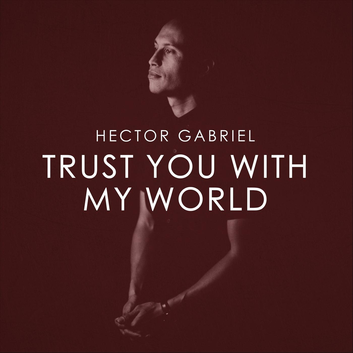 Trust You with My World