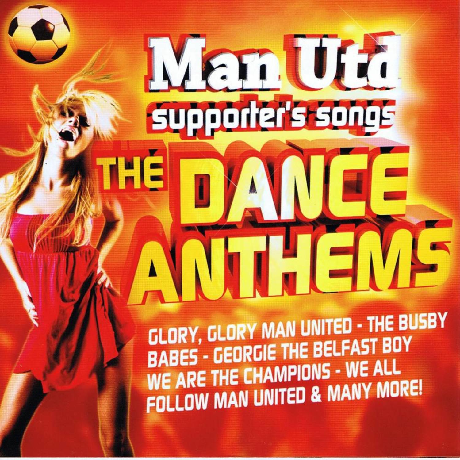 Man Utd Dance Anthems