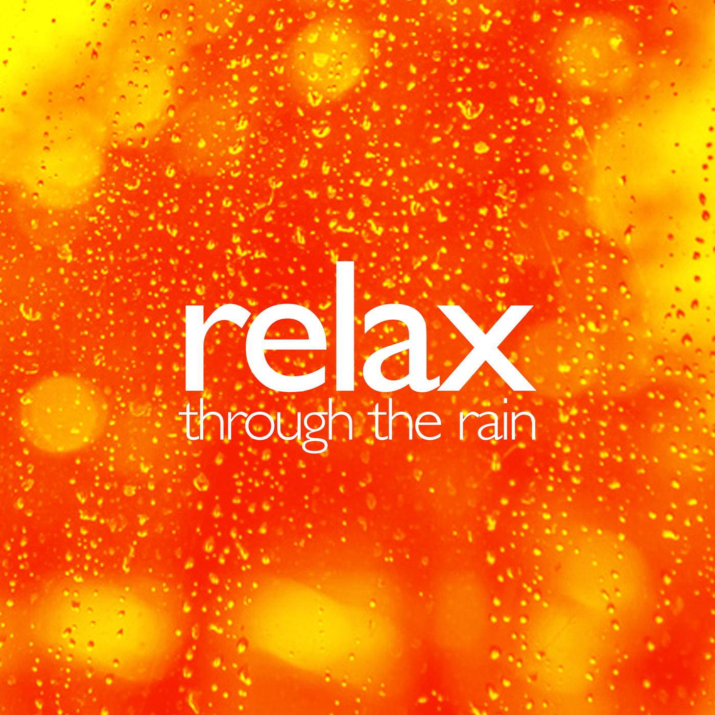 Relax Through the Rain