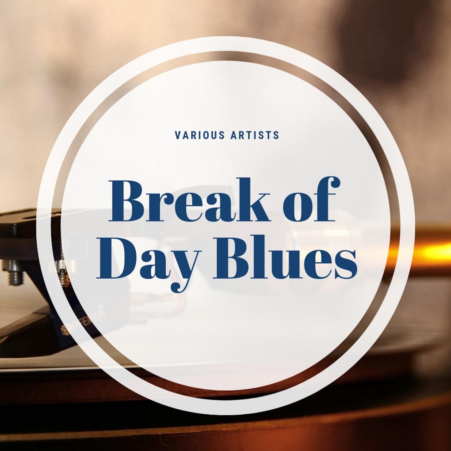 Break of Day Blues