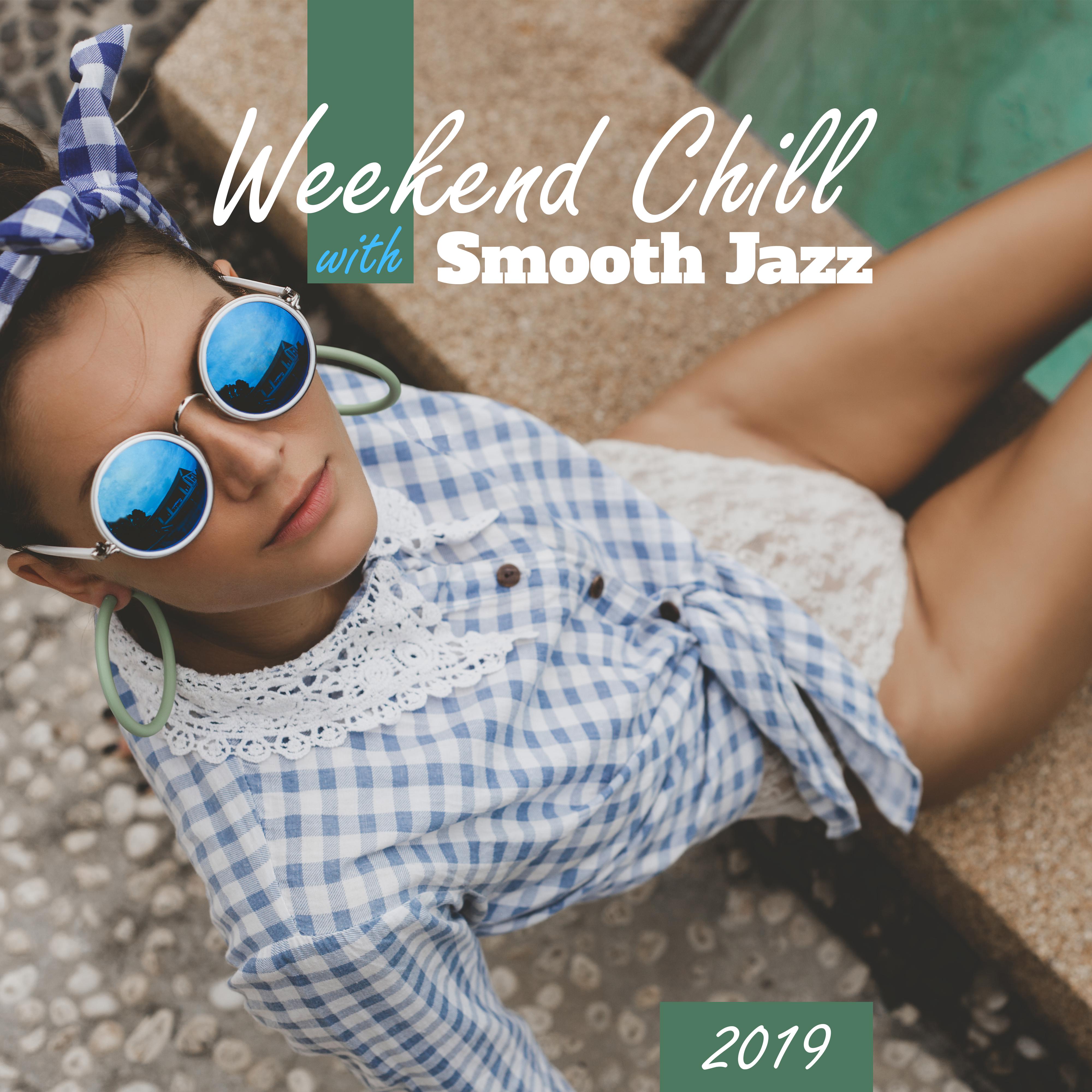Weekend Chill with Smooth Jazz 2019