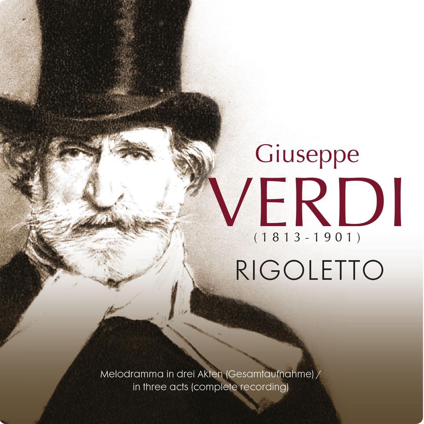 Rigoletto, Act II: "Mio padre! … Dio! Mia Gilda … Parla, siam soli … Si, vendetta, tremenda vendetta"