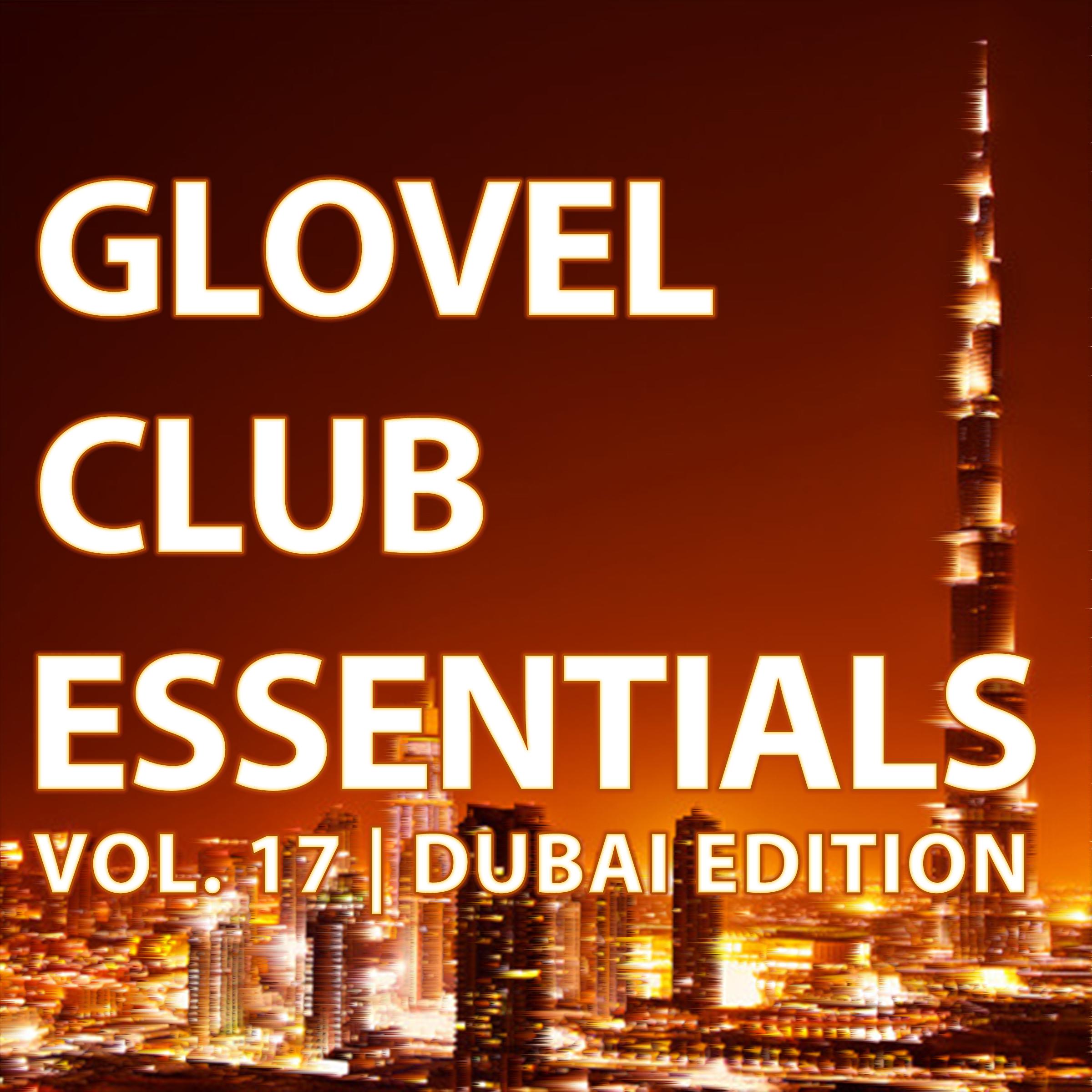 Glovel Club Essentials, Vol. 17 | Dubai Edition