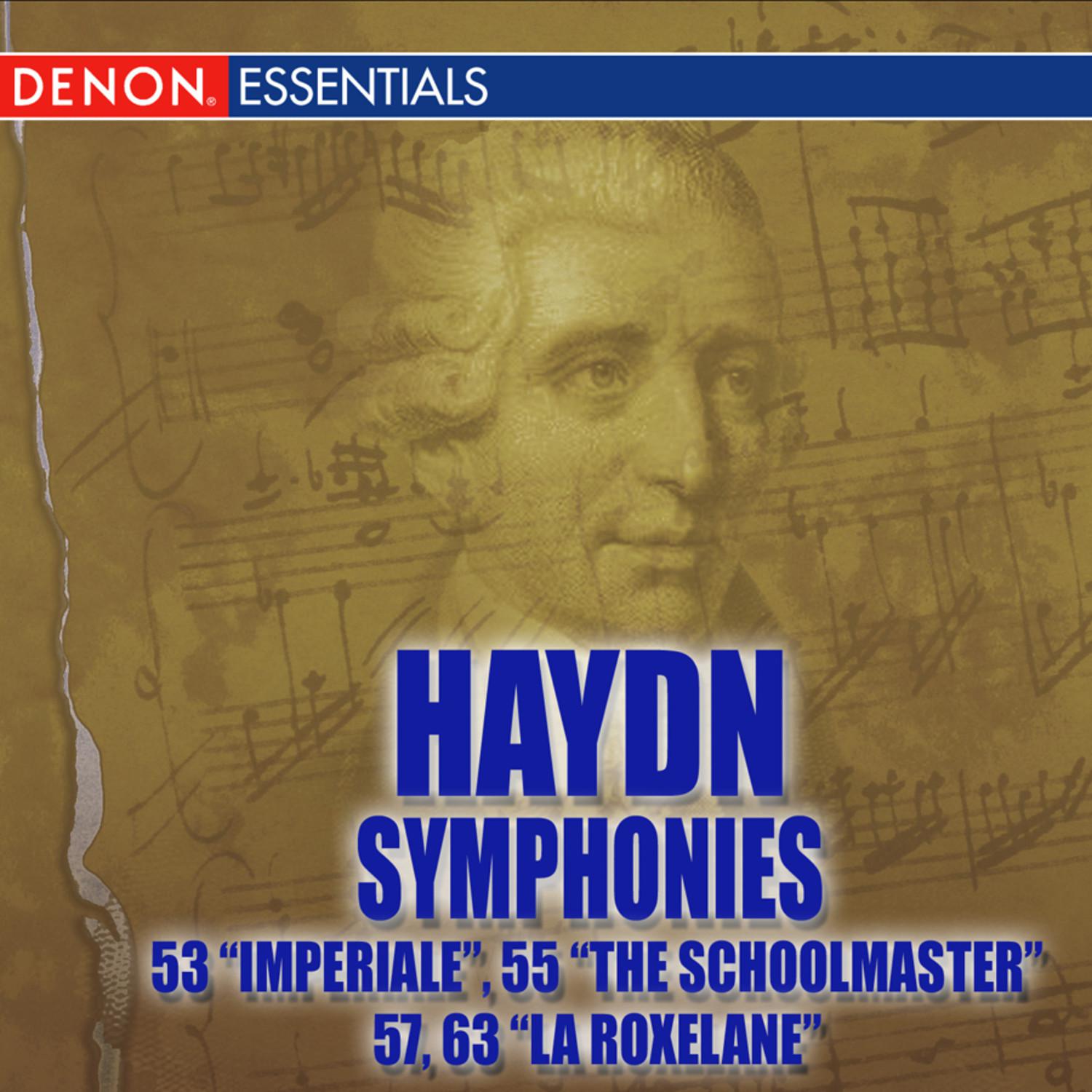 Haydn: Symphonies Nos. 53 "L'impériale", 55 "The Schoolmaster", 57, 63 "La Roxelane"