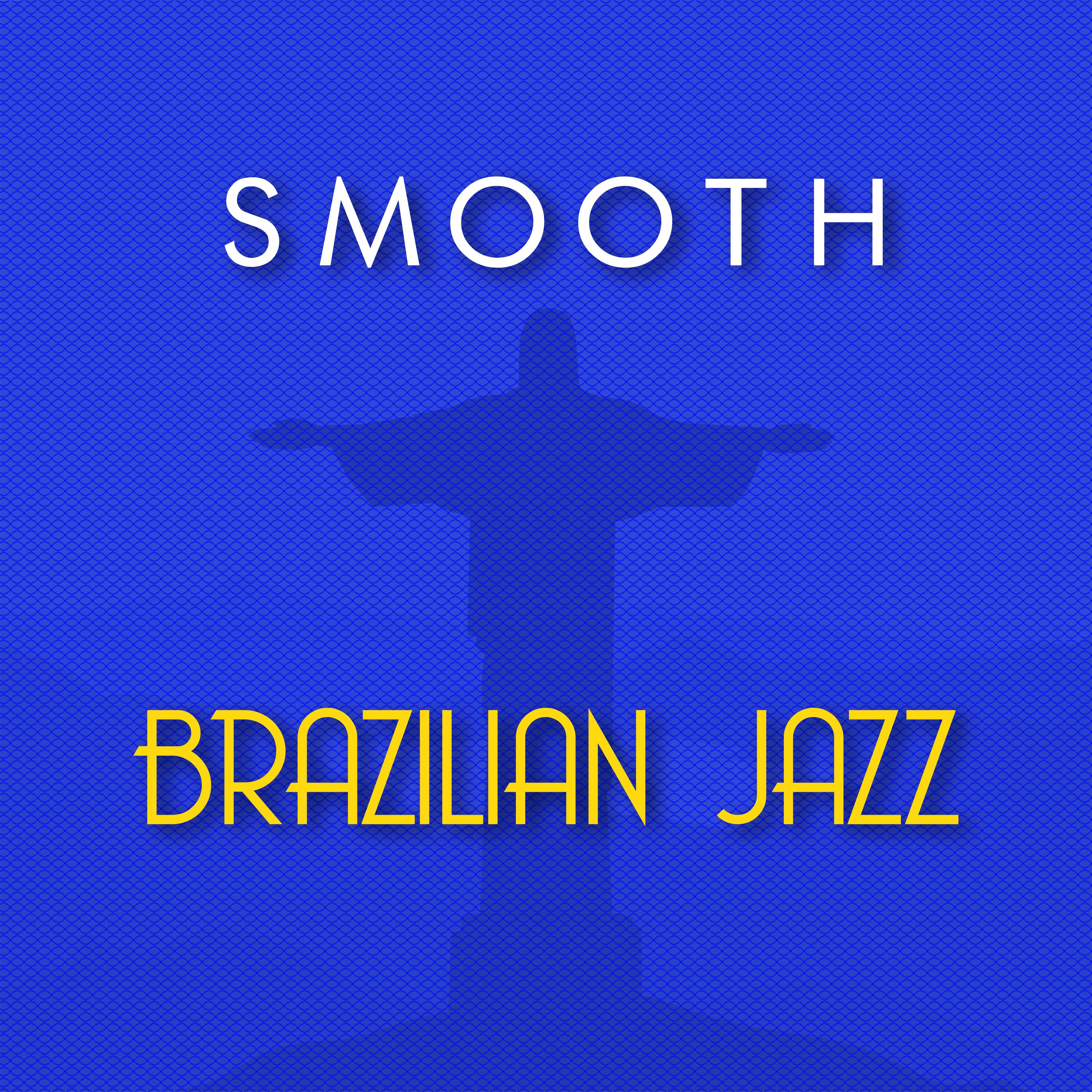 Smooth Brazilian Jazz