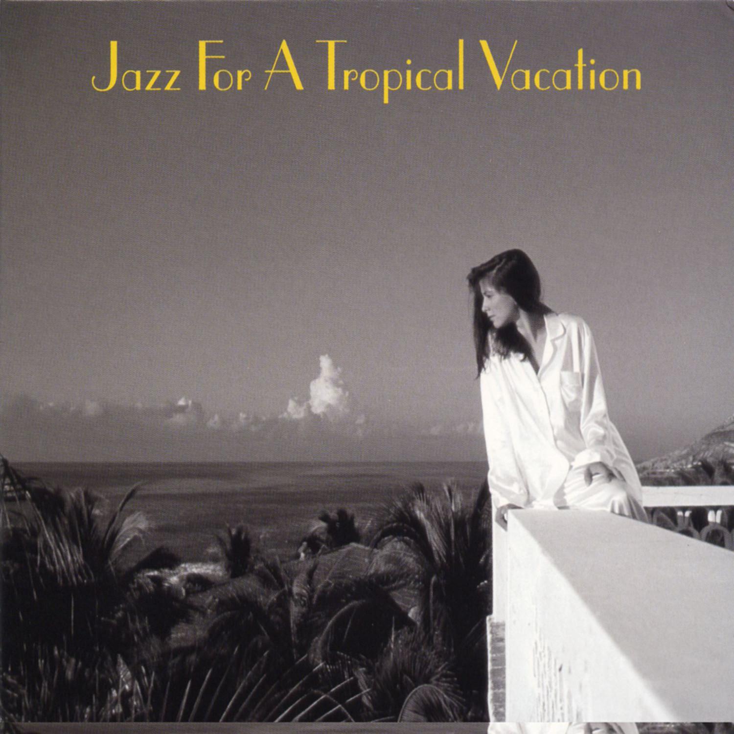 Jazz for a Tropical Vacation