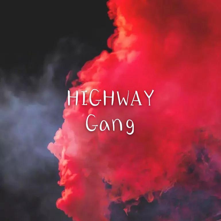 HIGHWAY GANG