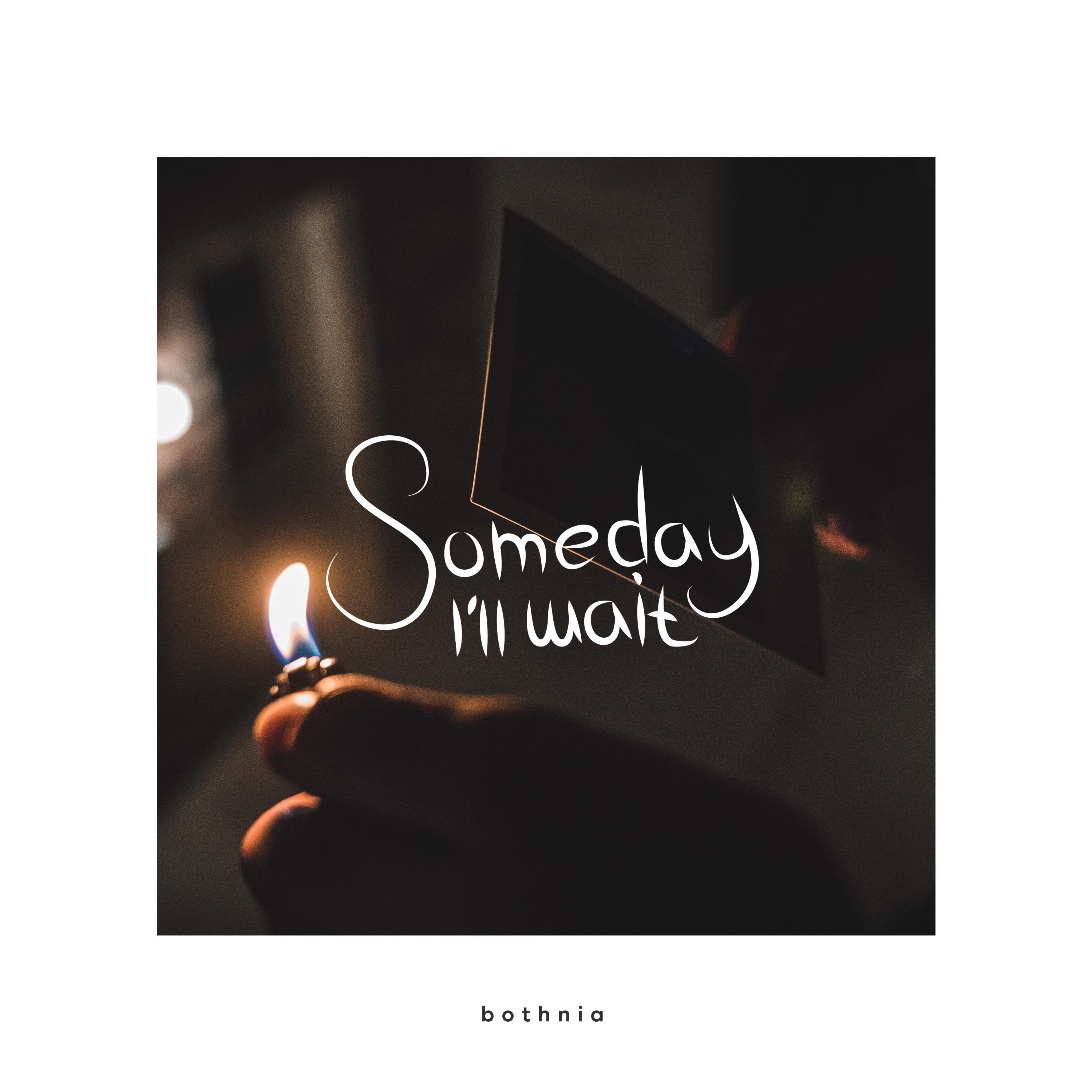 Someday I'll Wait