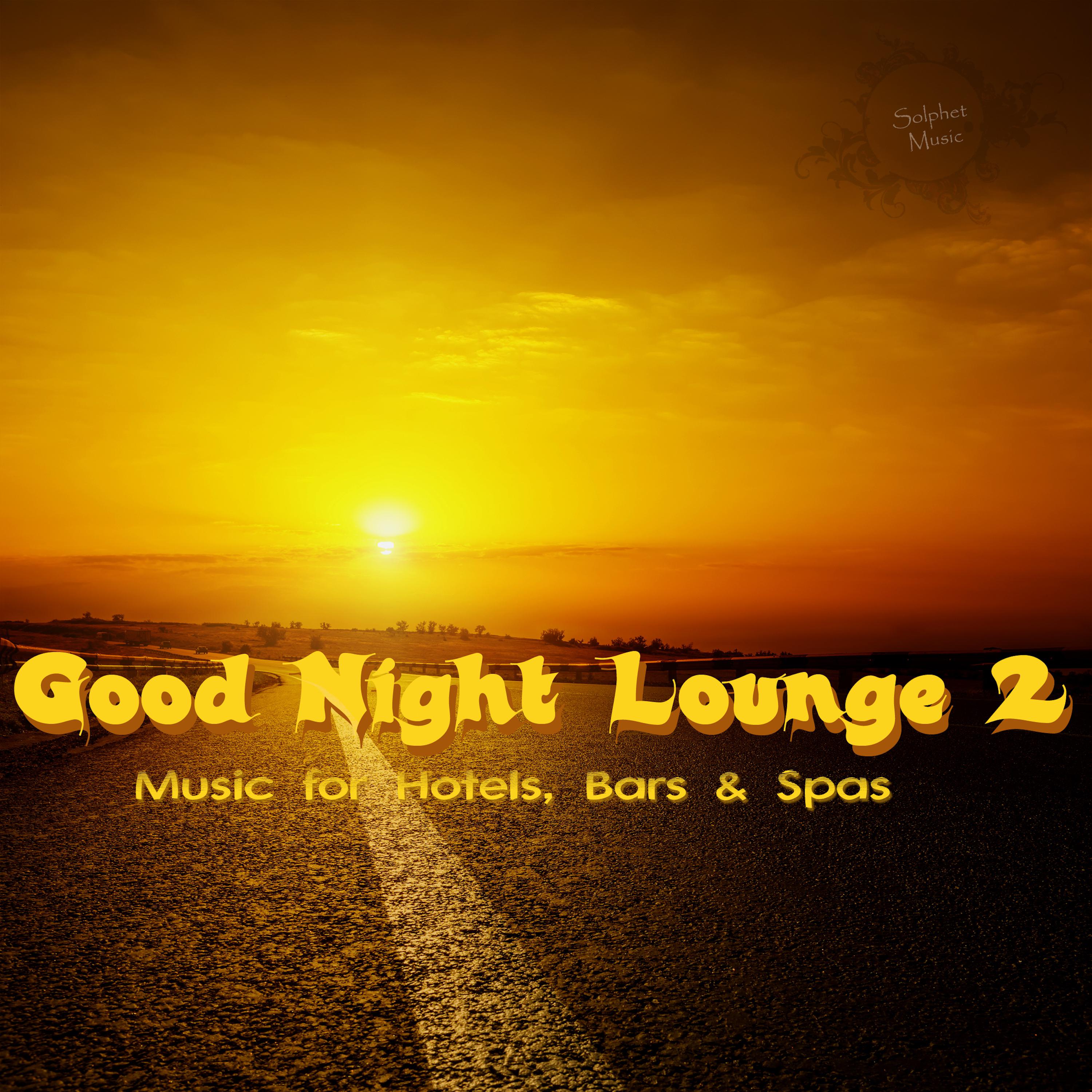 Good Night Lounge 2 (Music for Hotels, Bars & Spas)